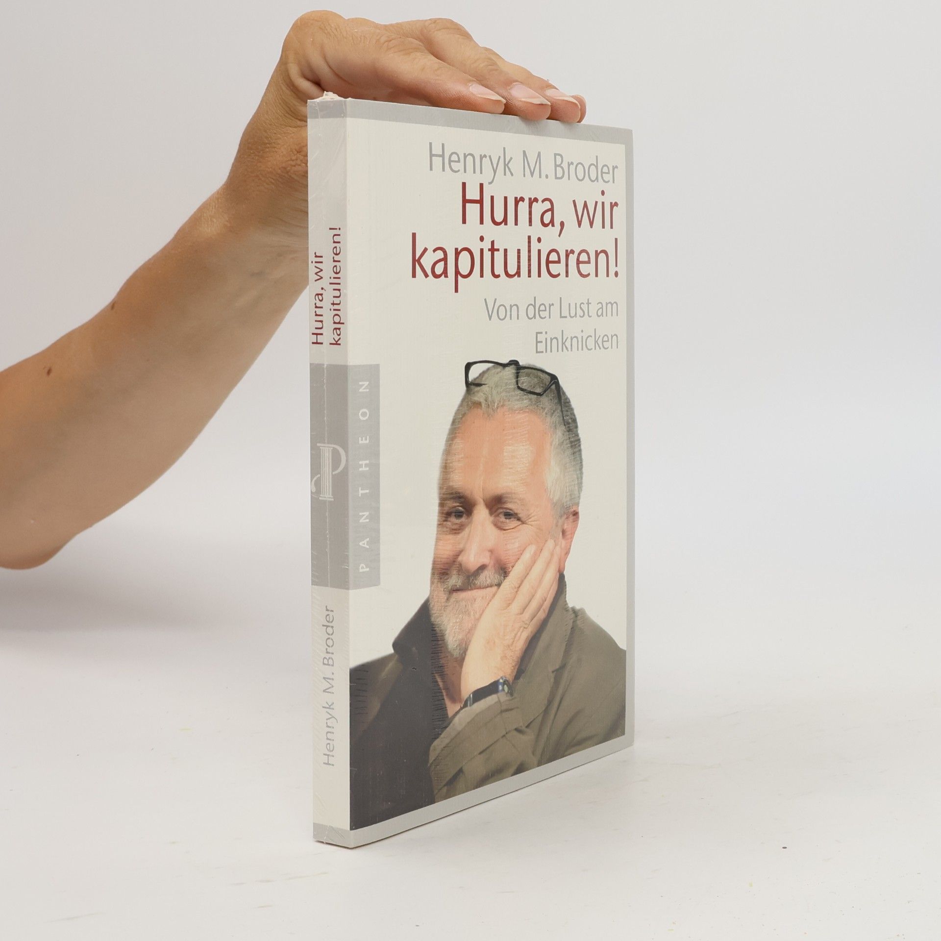 Henryk Broder Hurra, wir kapitulieren!