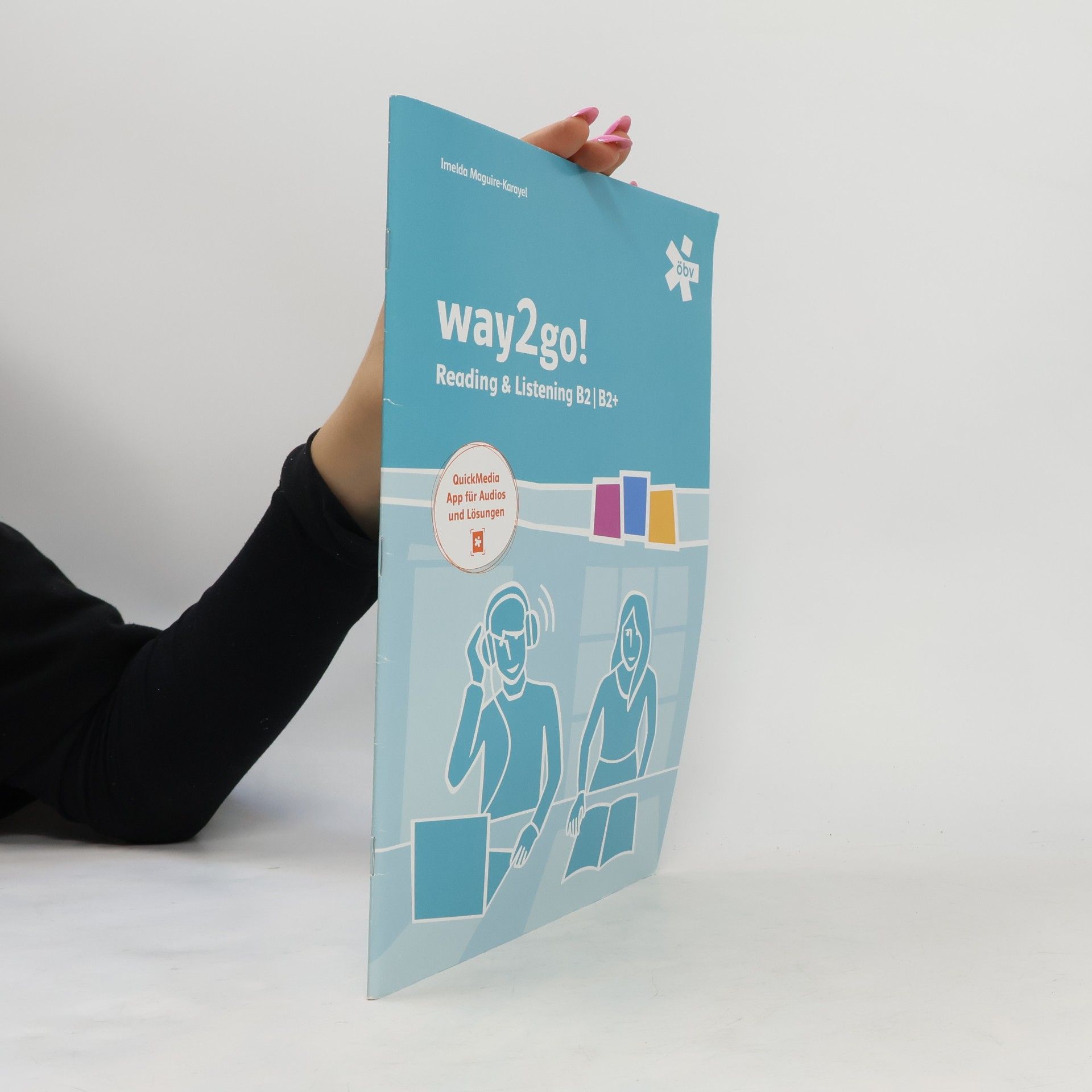 Imelda Maguire-Karayel Way2go! Kompetenztraining Reading Listening B2