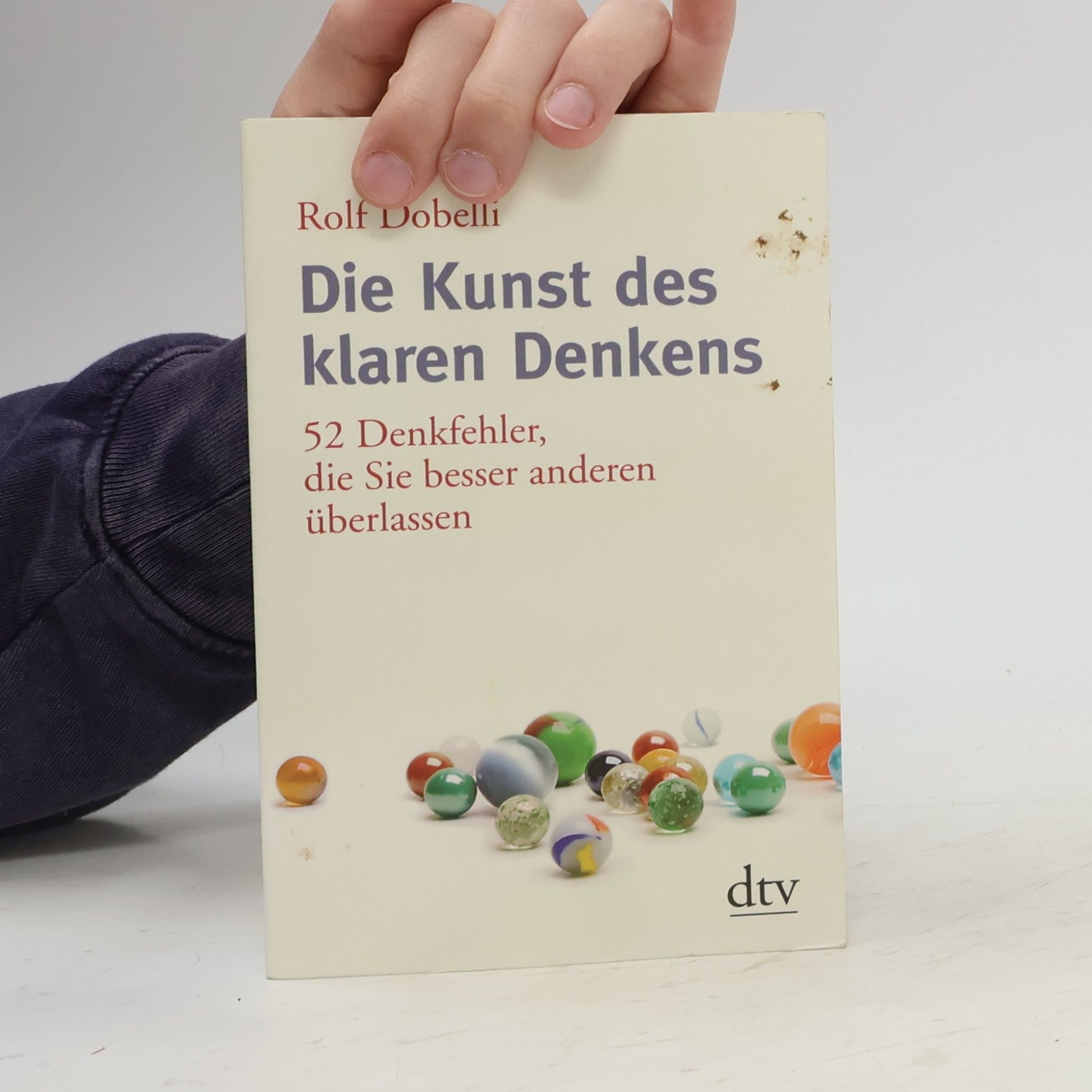 Rolf Dobelli Die Kunst des klaren Denkens