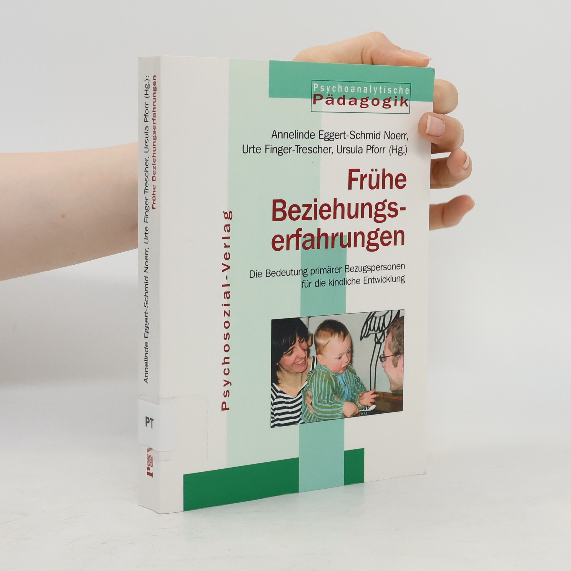 Psychoanalytische Pädagogik: Frühe Beziehungserfahrungen