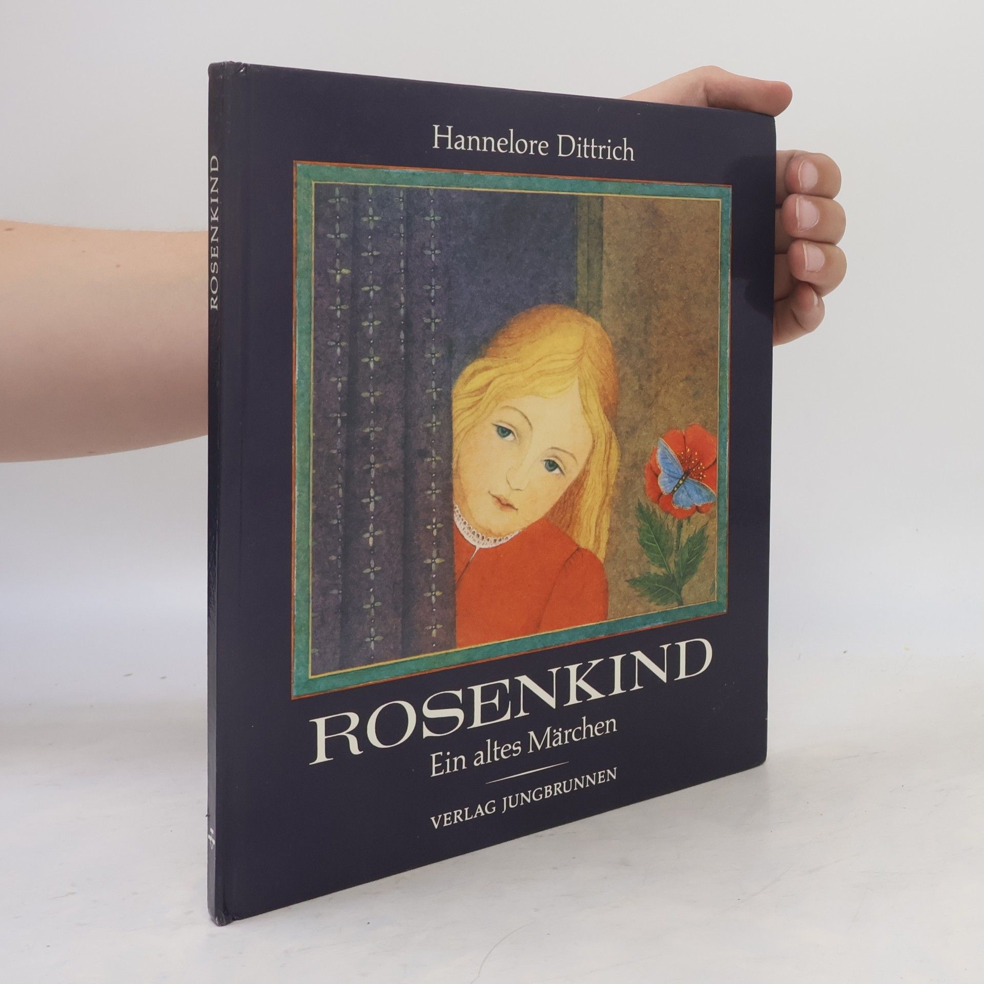 Hannelore Dittrich Rosenkind: Ein altes Märchen