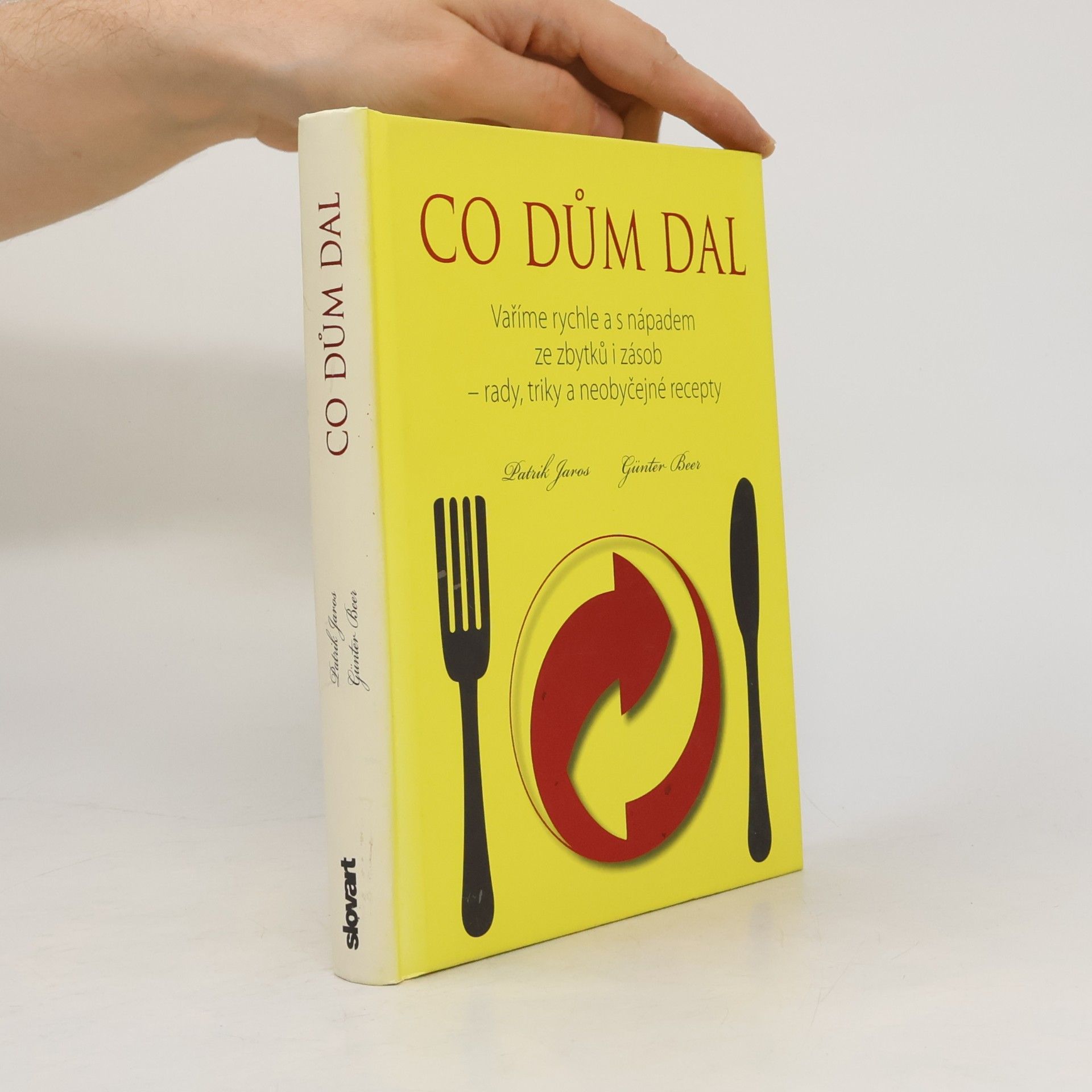 Co dům dal - vaříme rychle a s nápadem ze zbytků a zásob