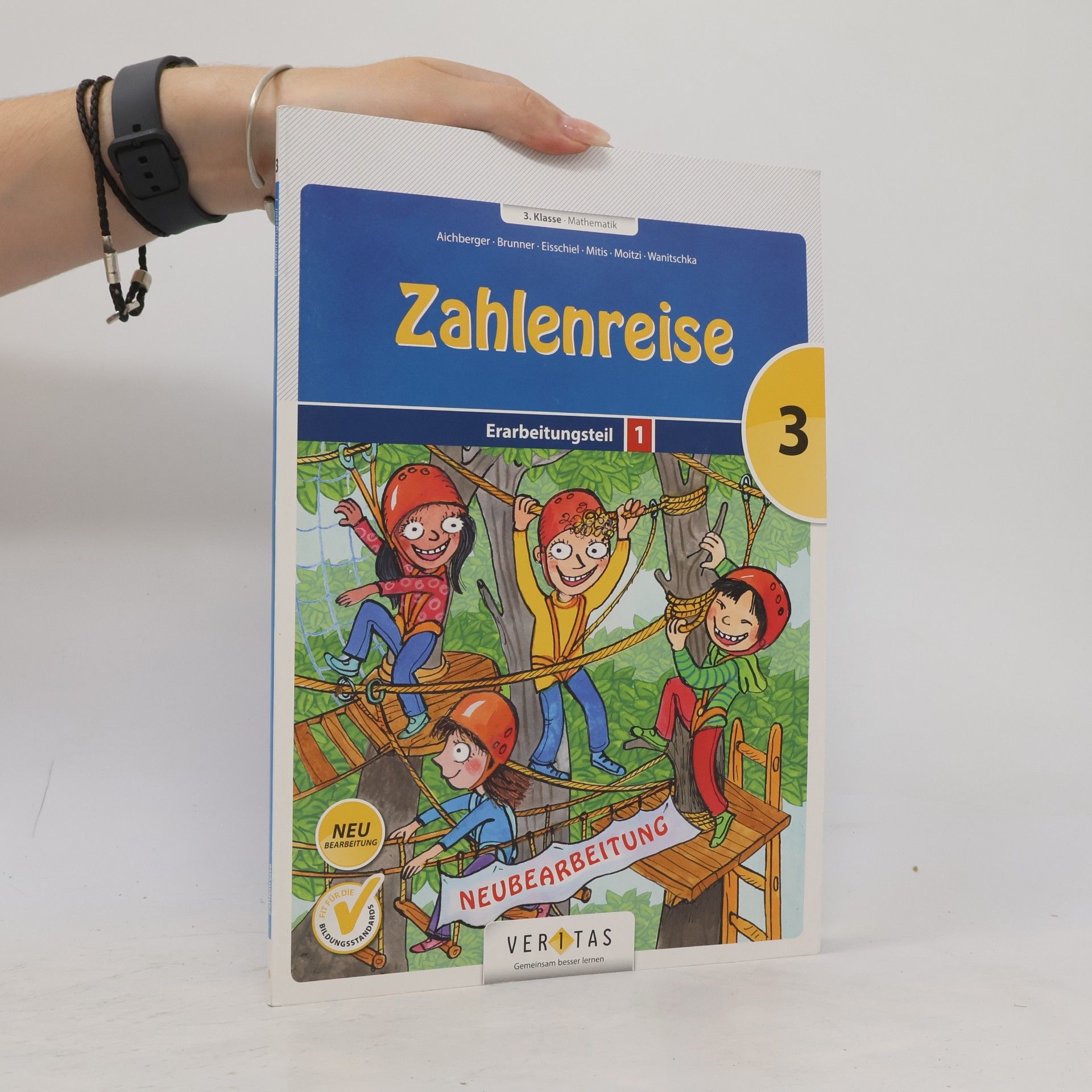 Zahlenreise - 3: Zahlenreise - 3. Klasse Mathematik - Erarbeitungsteil 1 - Neubearbeitung - Fit für die Bildungsstandards