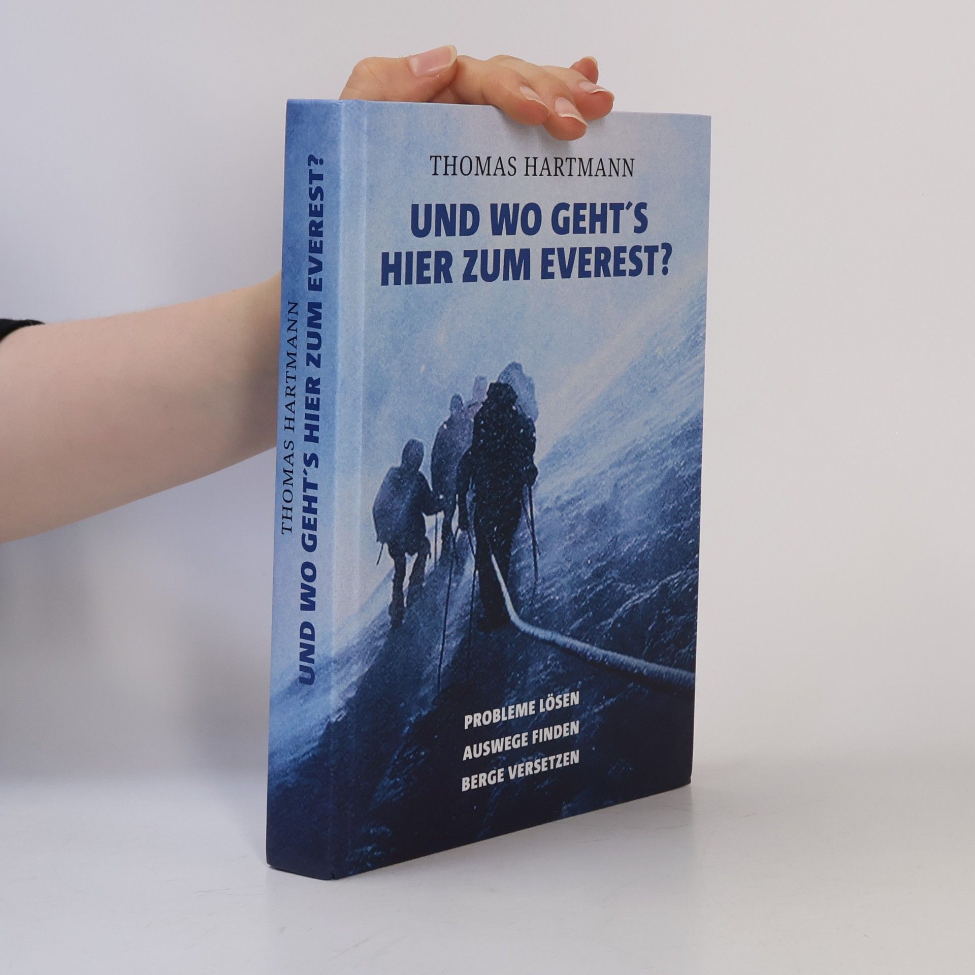 Thomas Hartmann Und wo geht's hier zum Everest?