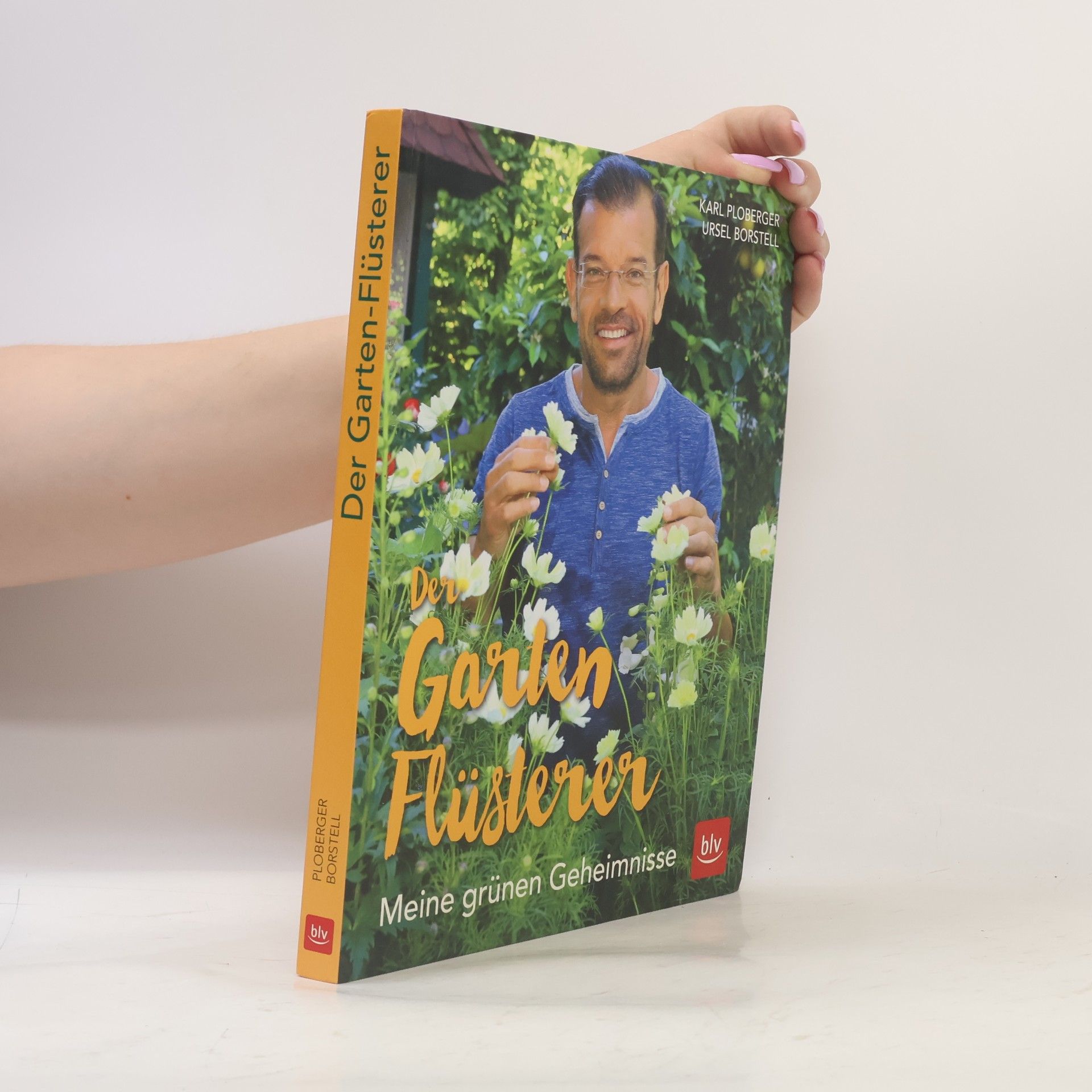 Karl Ploberger Der Gartenflüsterer