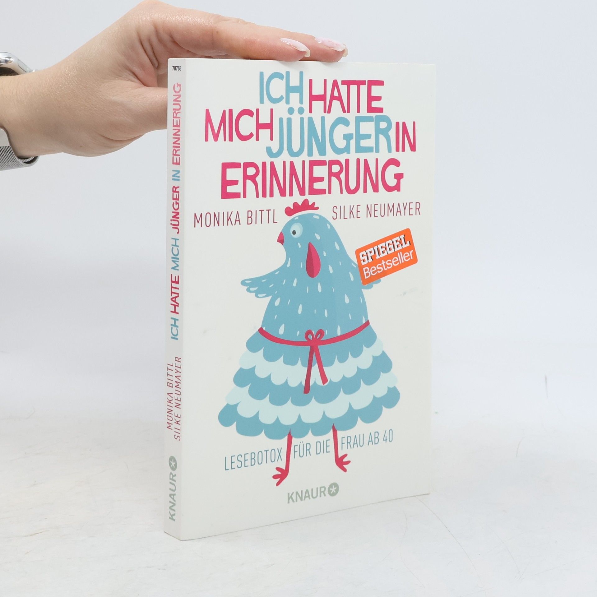 Monika Bittl Ich hatte mich jünger in Erinnerung
