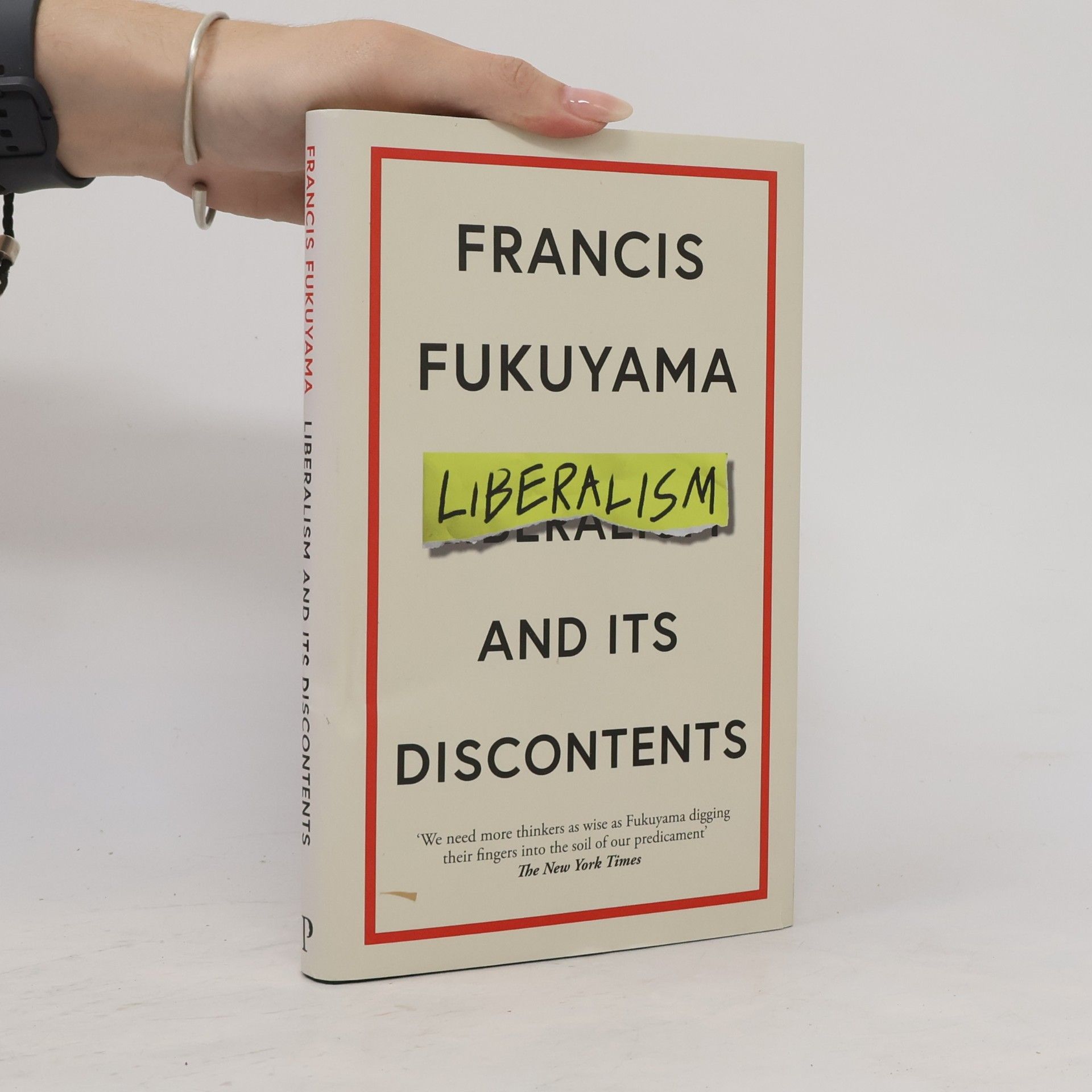 Francis Fukuyama Liberalism and Its Discontents