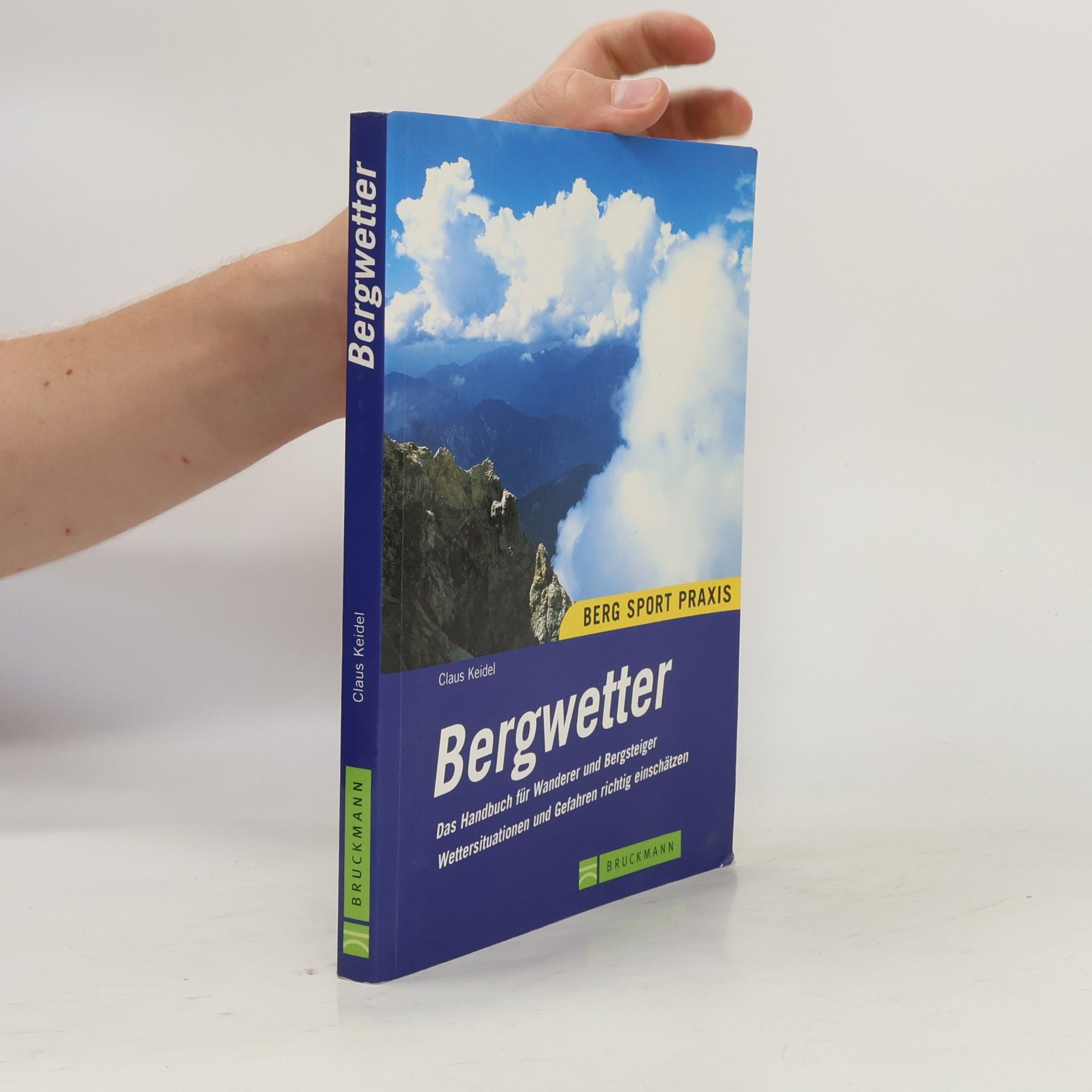 Claus G. Keidel Bergsport-Praxis: Bergwetter