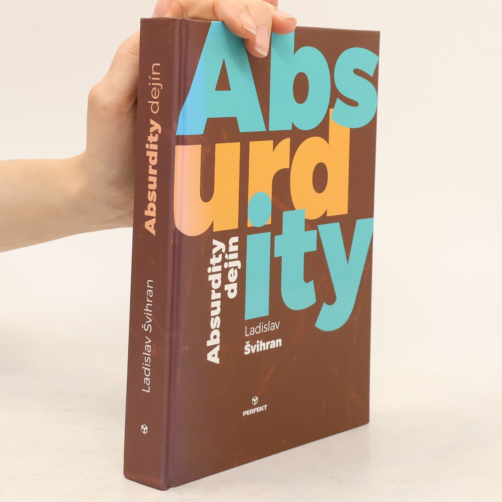 Ladislav Švihran Absurdity dejín