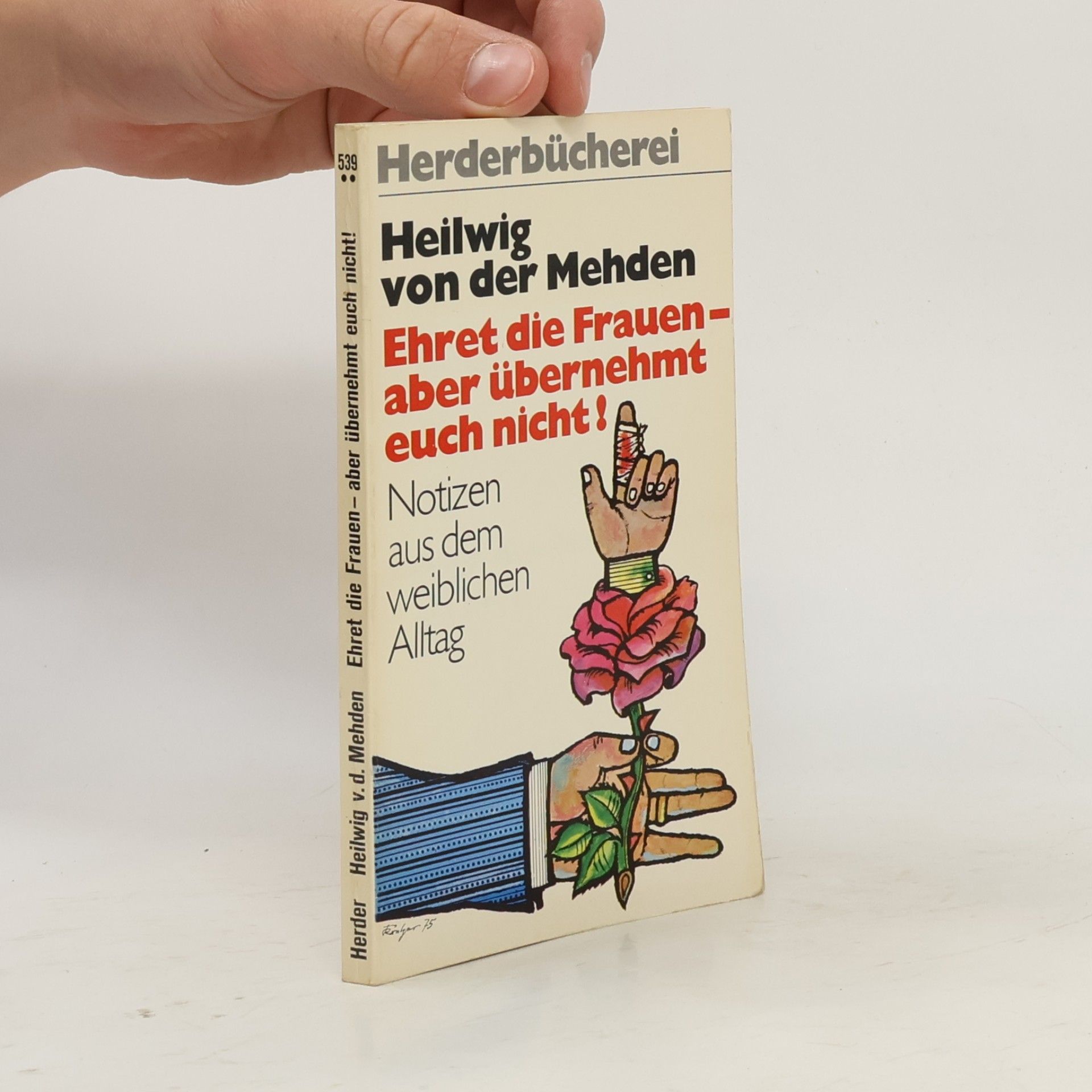 Heilwig Mehden Ehret die Frauen, aber übernehmt euch nicht!