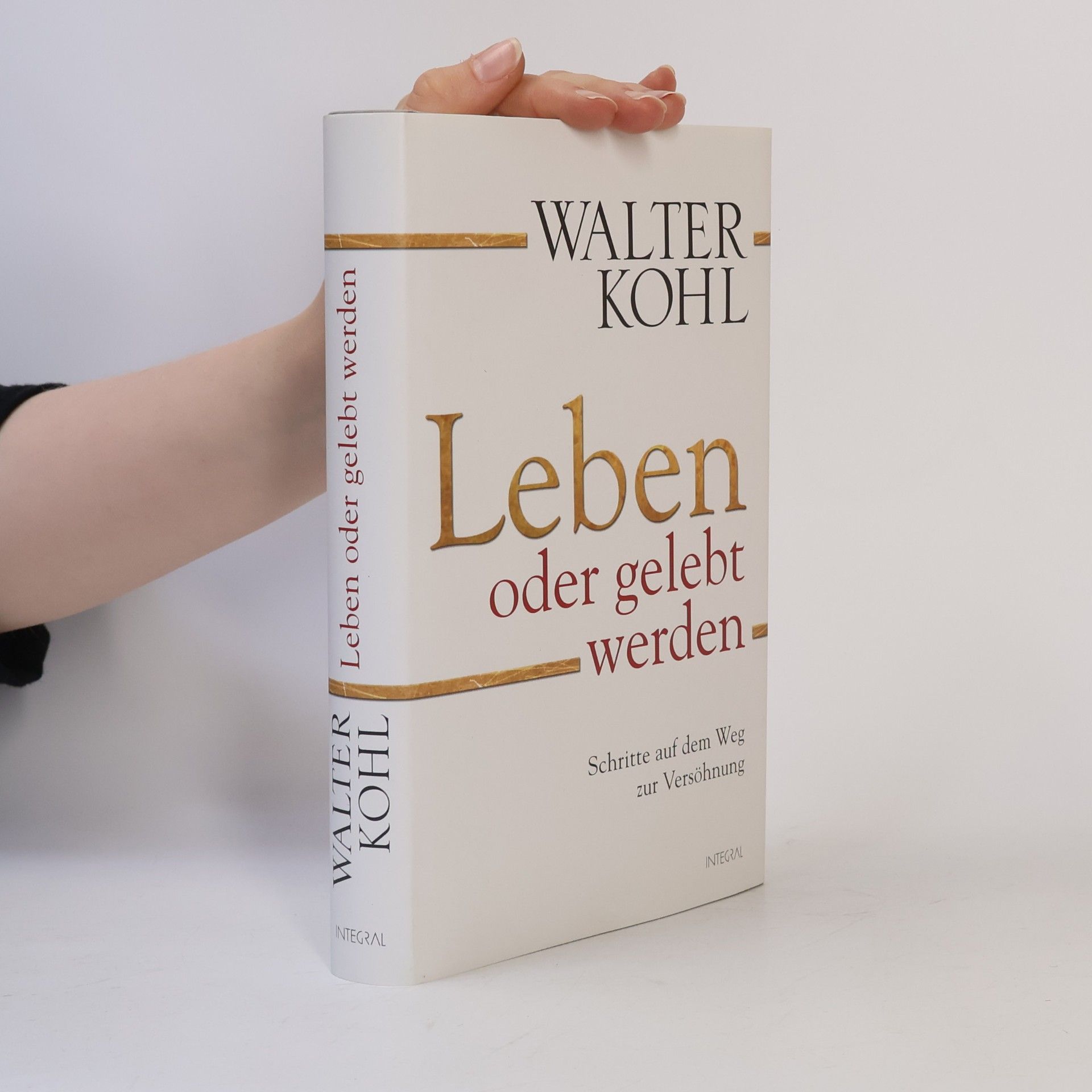 Walter Kohl Leben oder gelebt werden