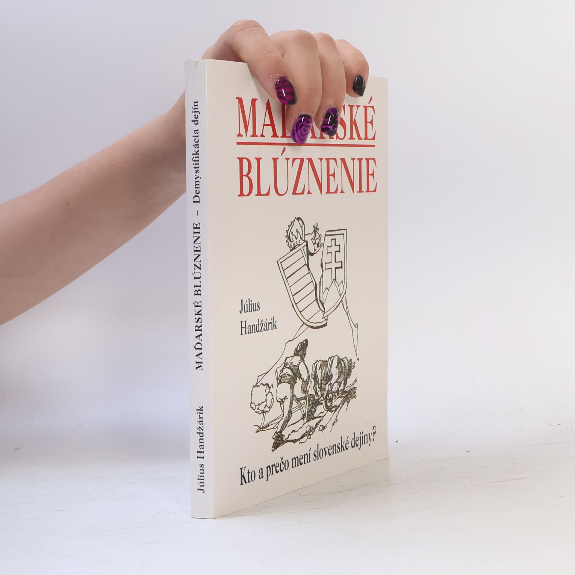 Július Handžárik Maďarské blúznenie