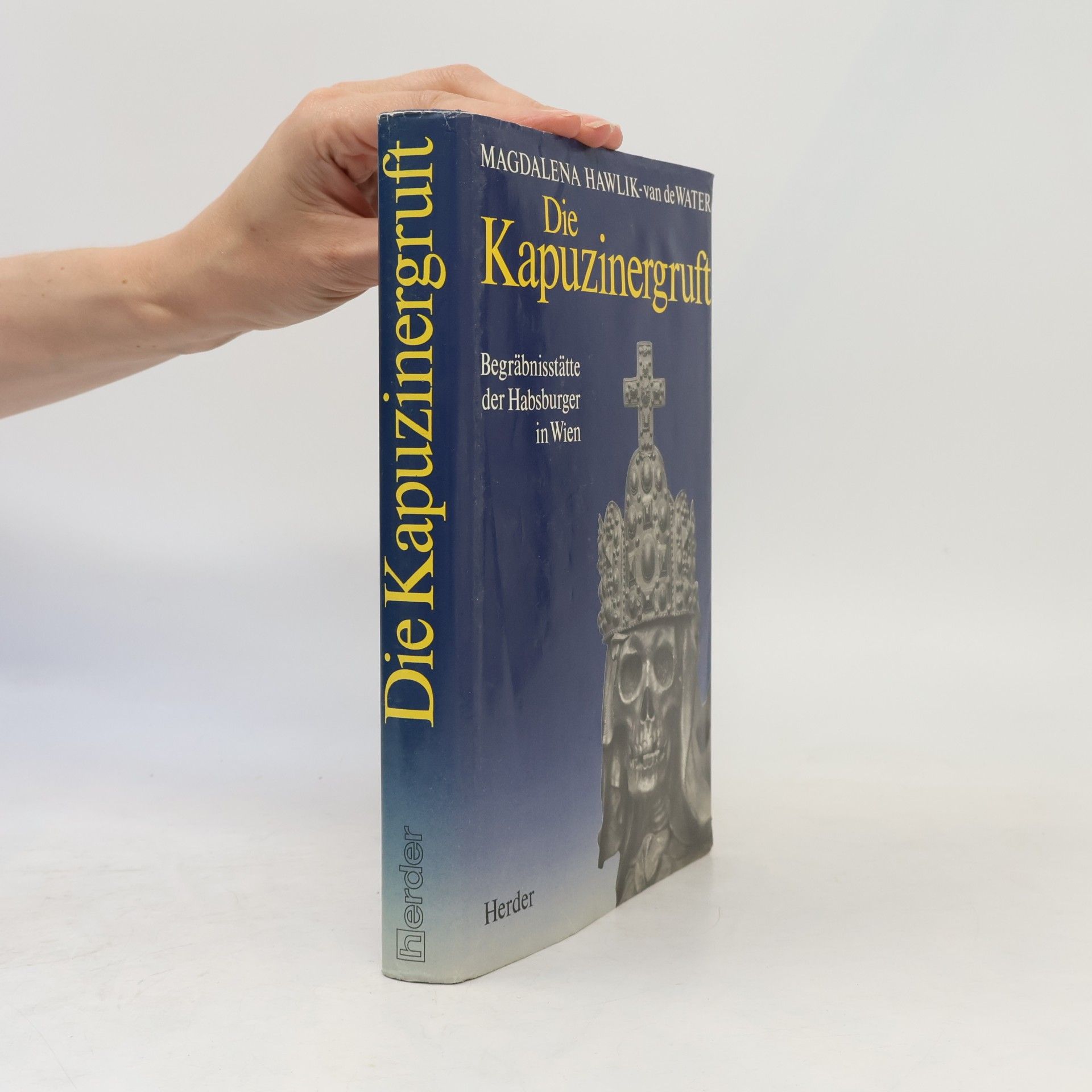 Magdalena Hawlik van de Water Die Kapuzinergruft