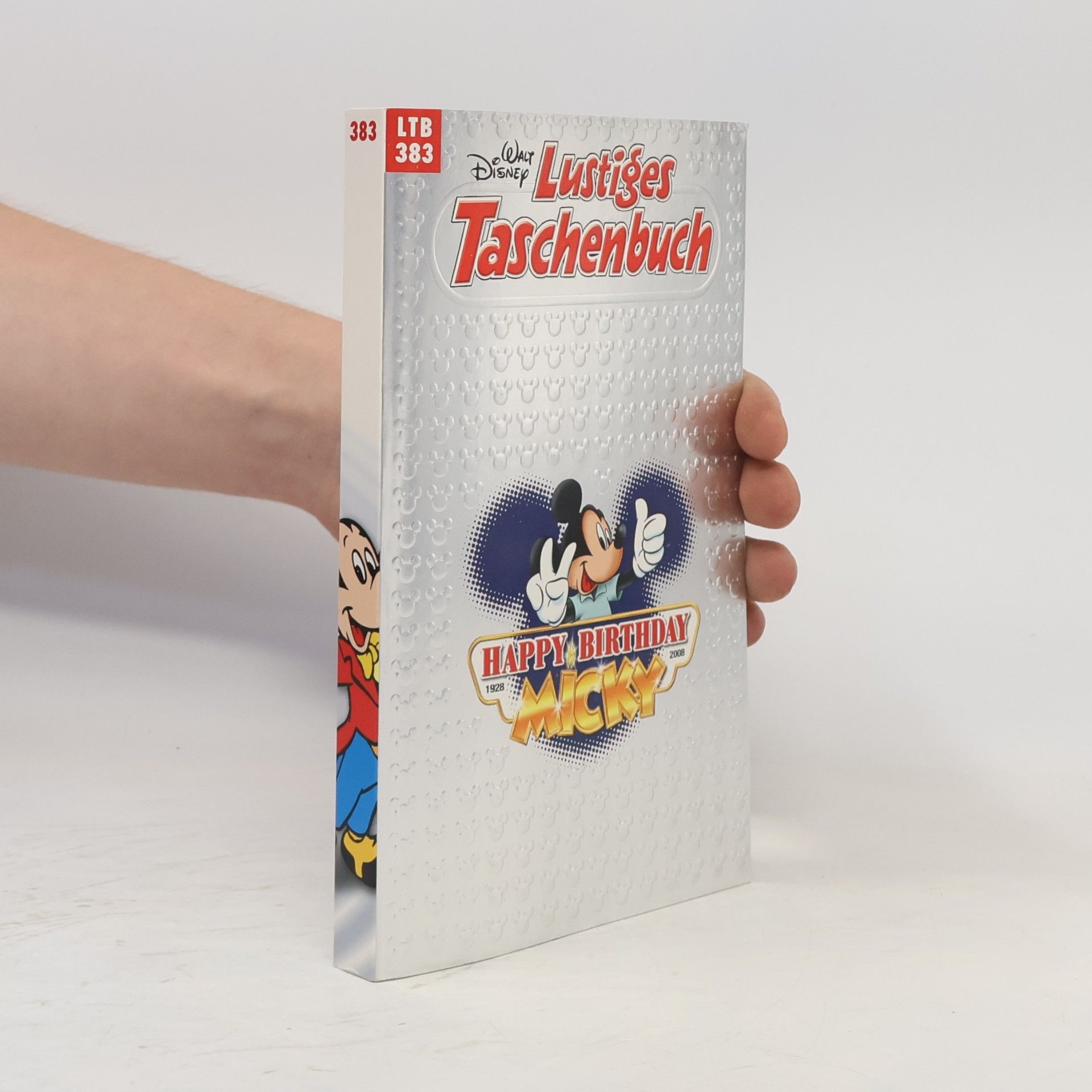 Walt Disney Lustiges Taschenbuch 383. Happy Birthday Micky. 1928-2008
