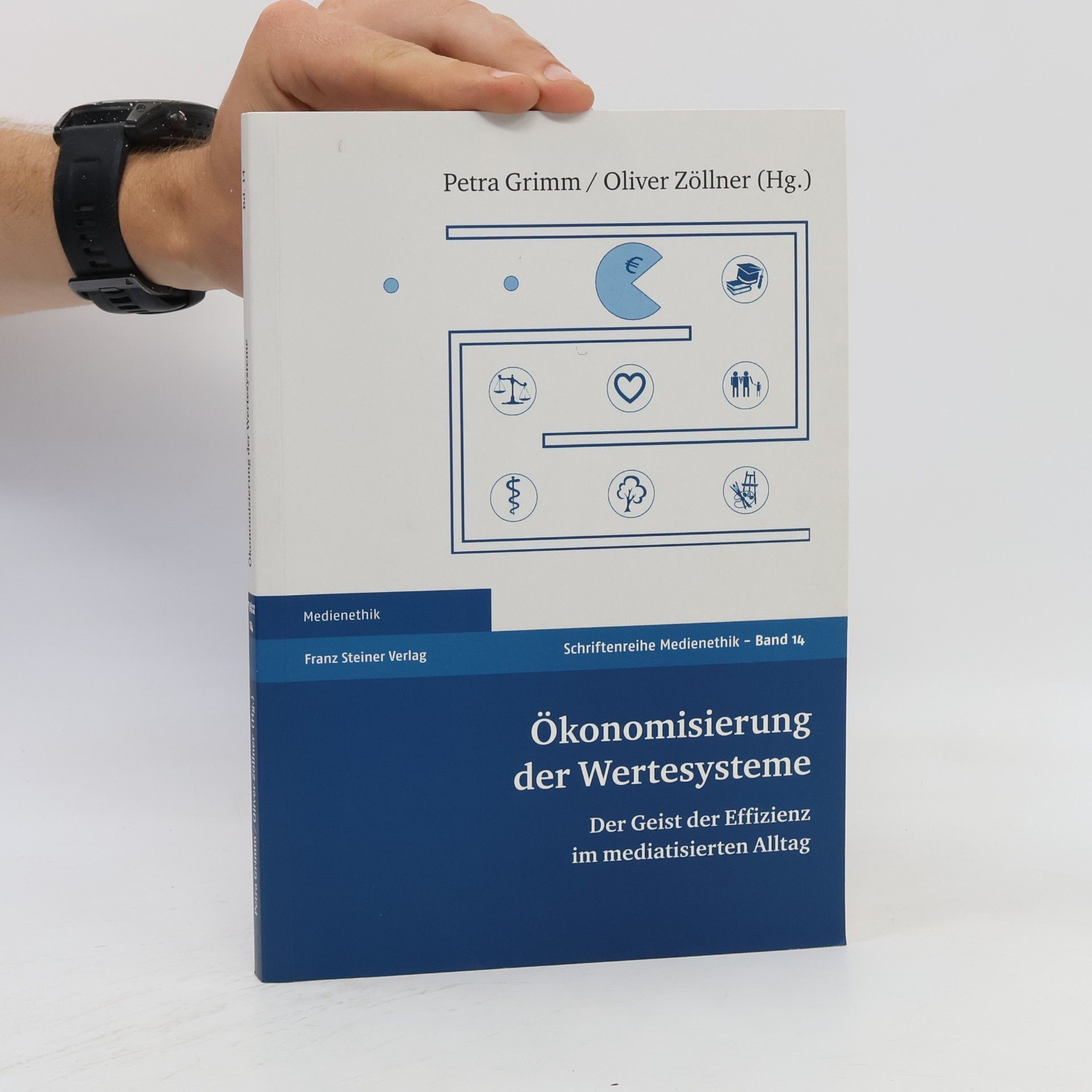 Oliver Zöllner Schriftenreihe Medienethik - 14: Ökonomisierung der Wertesysteme