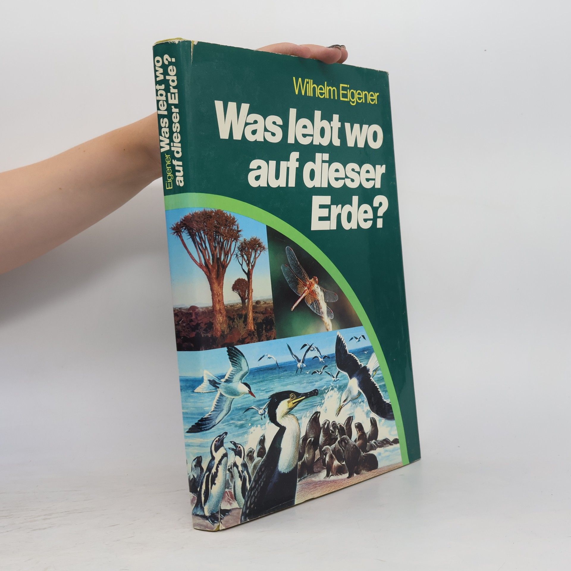 Wilhelm Eigener Was lebt wo auf dieser Erde?