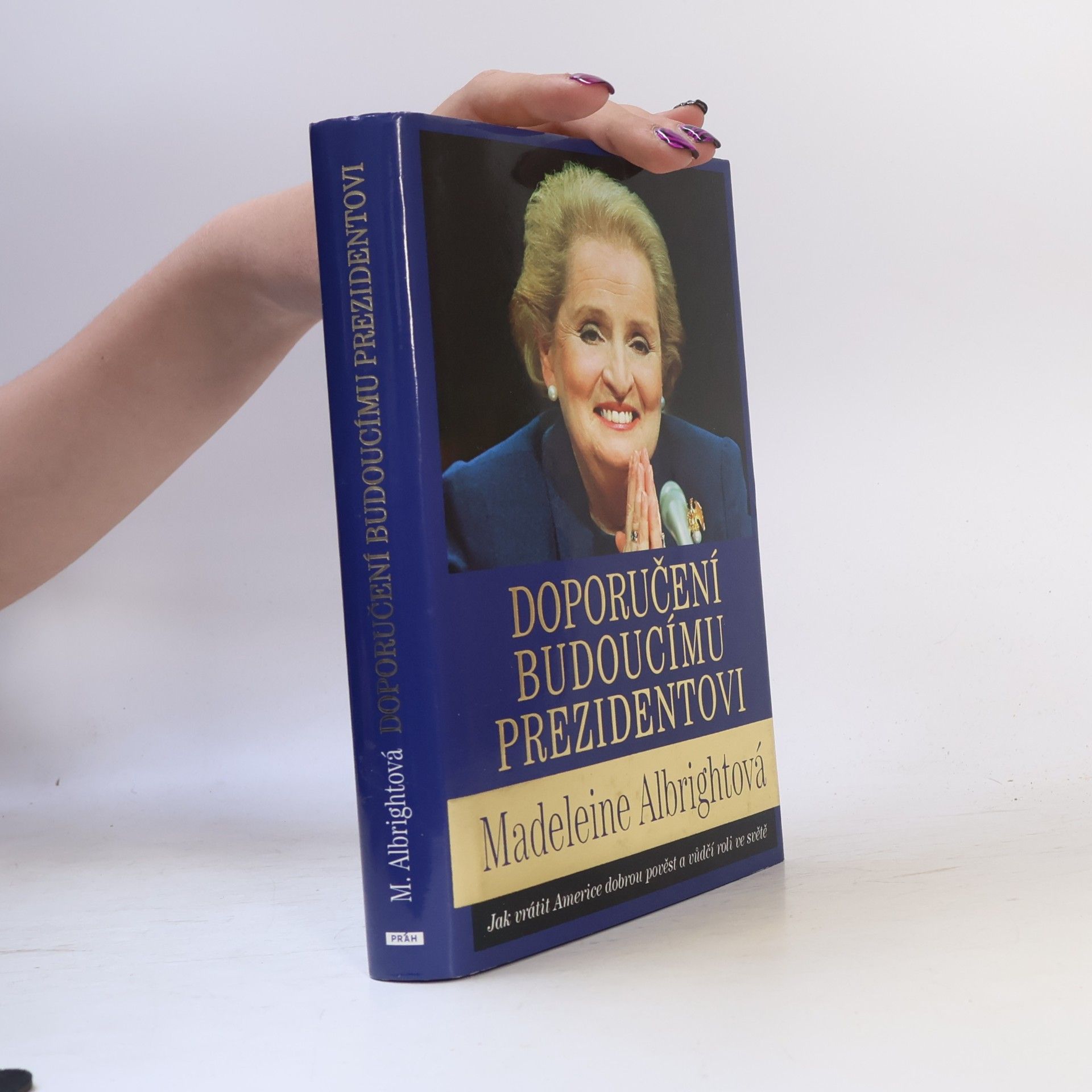 Madeleine Albright Doporučení budoucímu prezidentovi