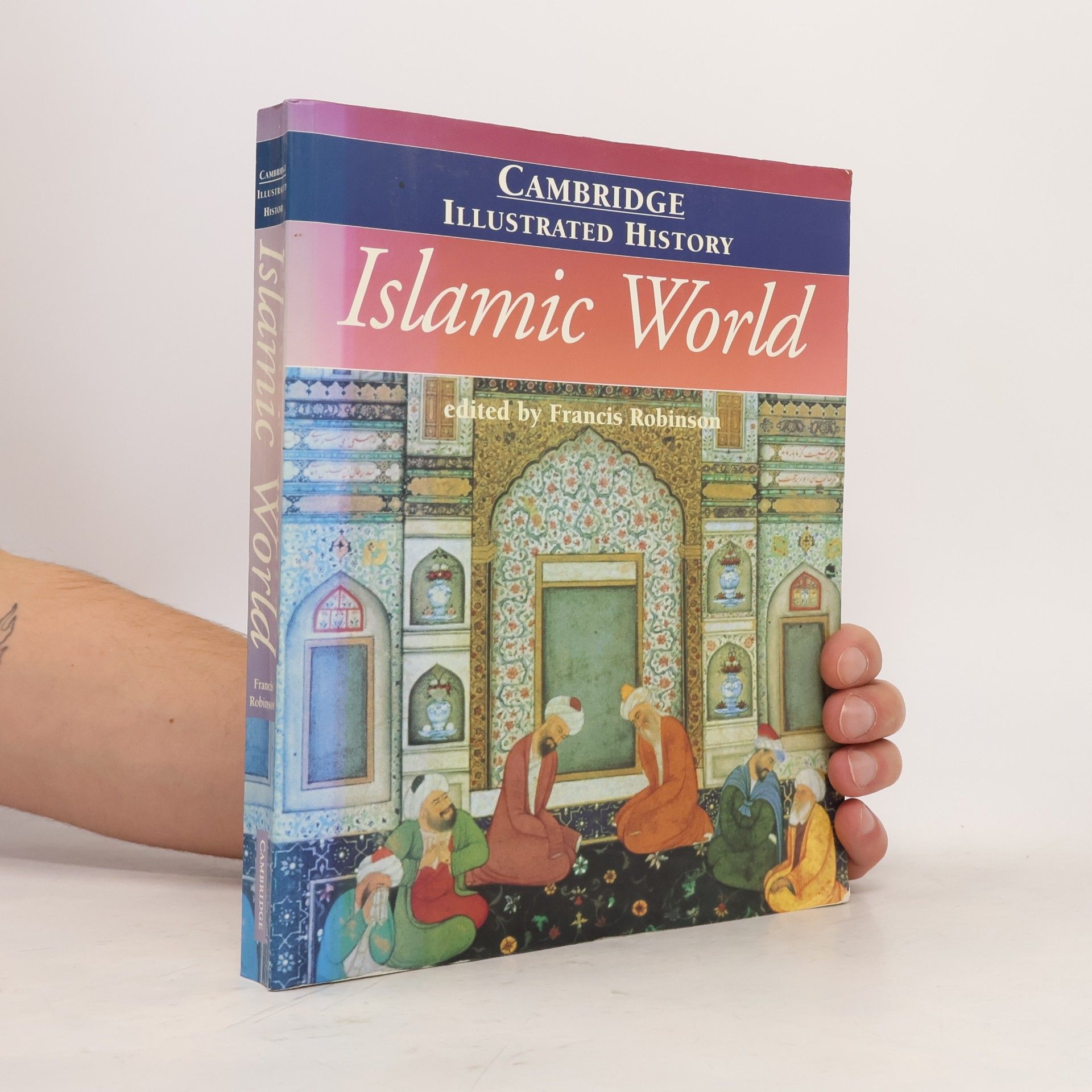 Ira M Lapidus Cambridge Illustrated Histories: The Cambridge Illustrated History of the Islamic World