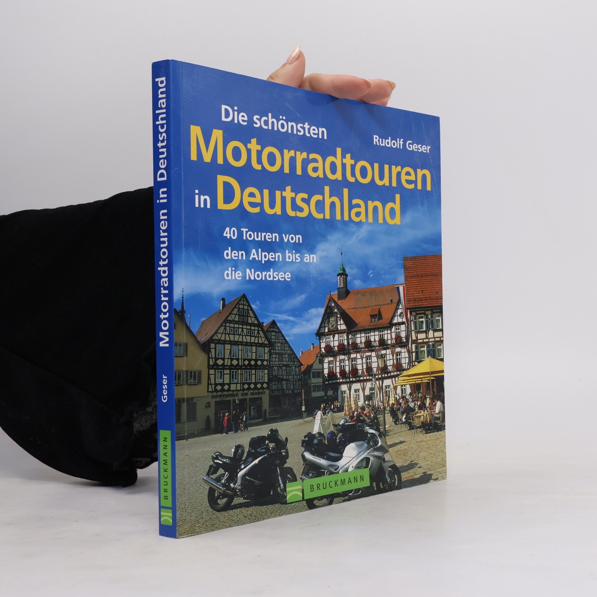 Rudolf Geser Die schönsten Motorradtouren in Deutschland