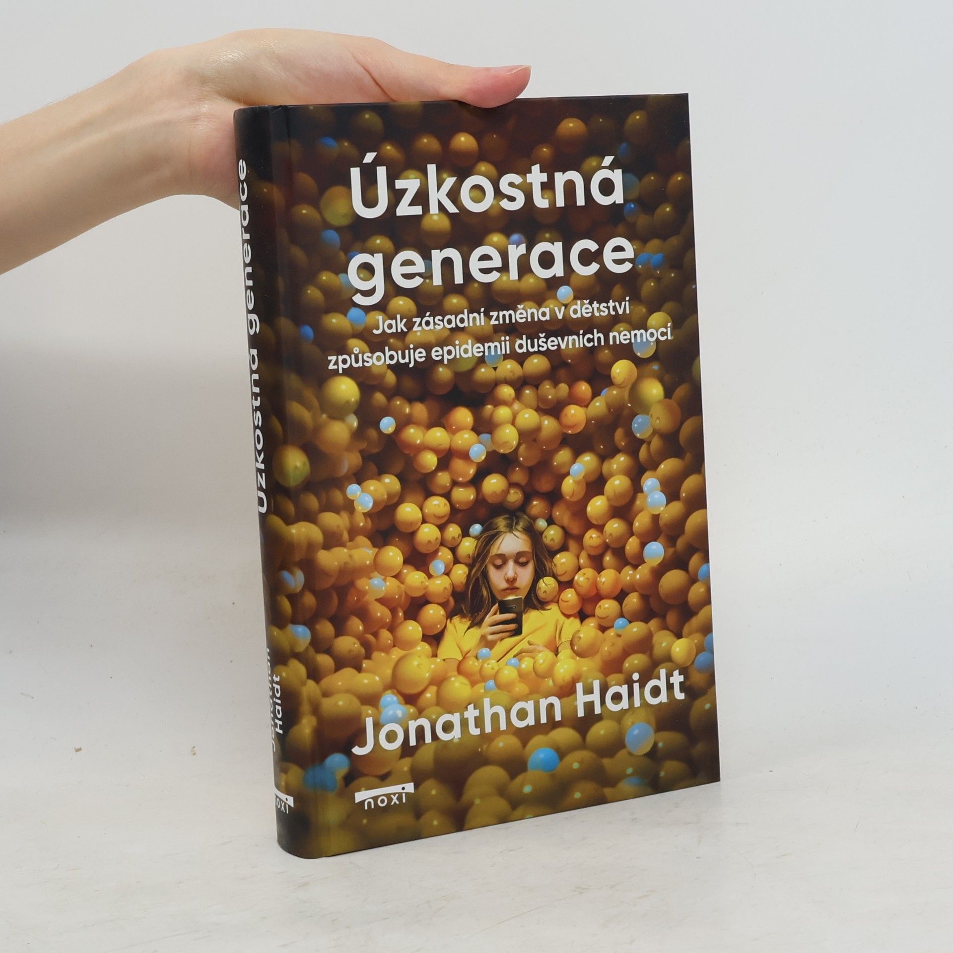 Jarmila Doubravová Úzkostná generace - Jak zásadní změna v dětství způsobuje epidemii duševních nemocí