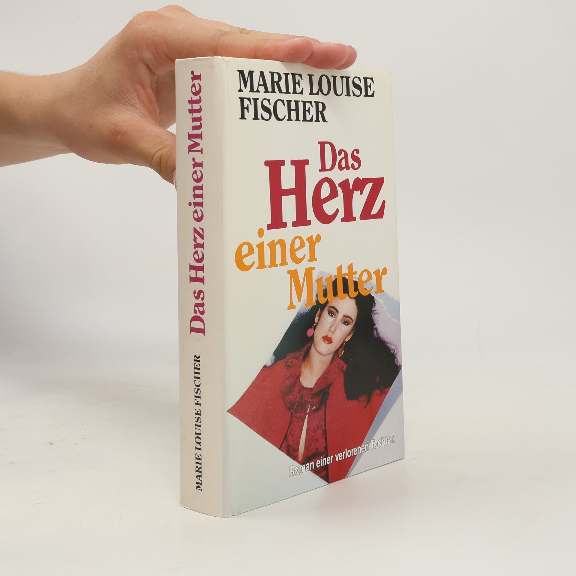 Marie Louise Fischer Das Herz einer Mutter