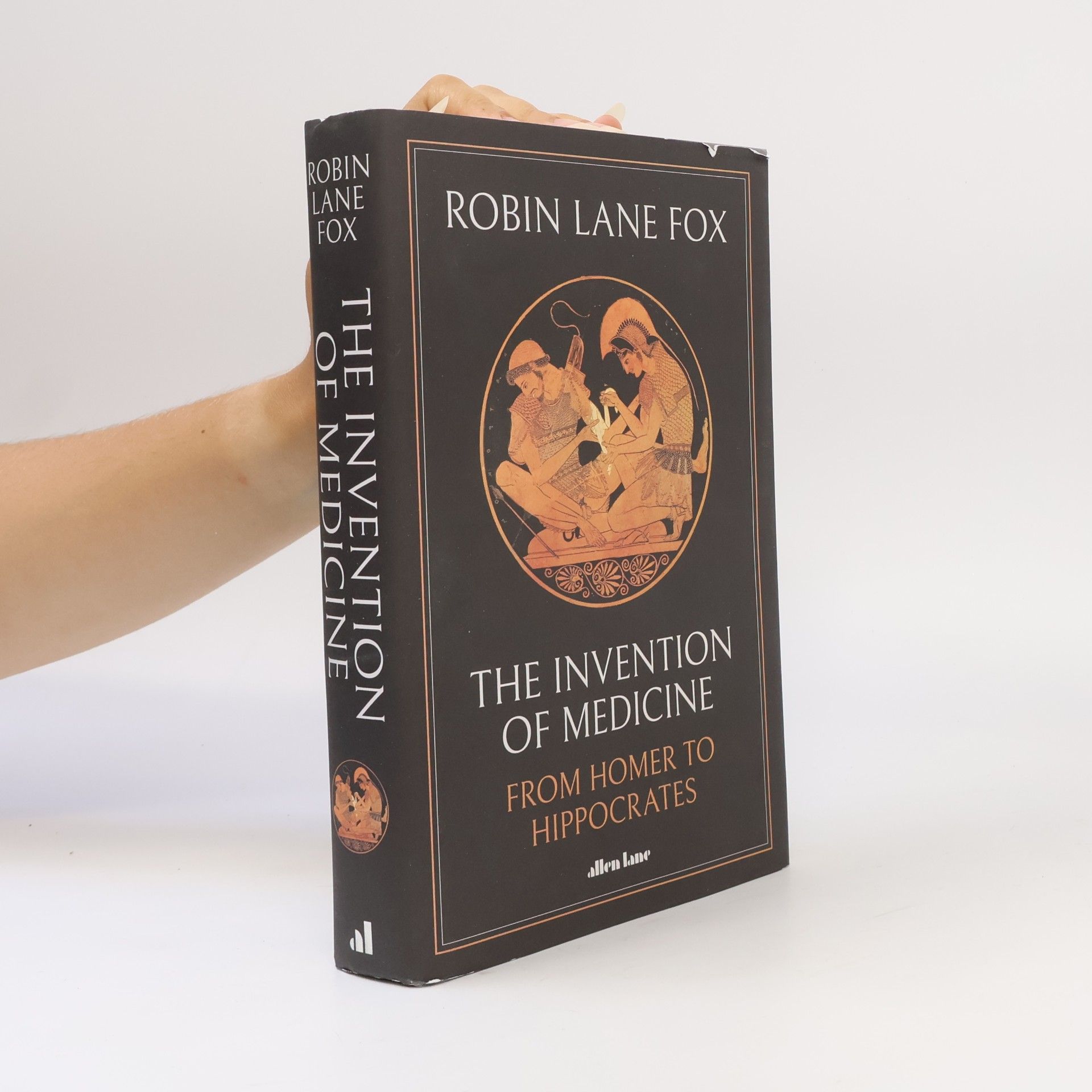 Robin Lane Fox The Invention of Medicine