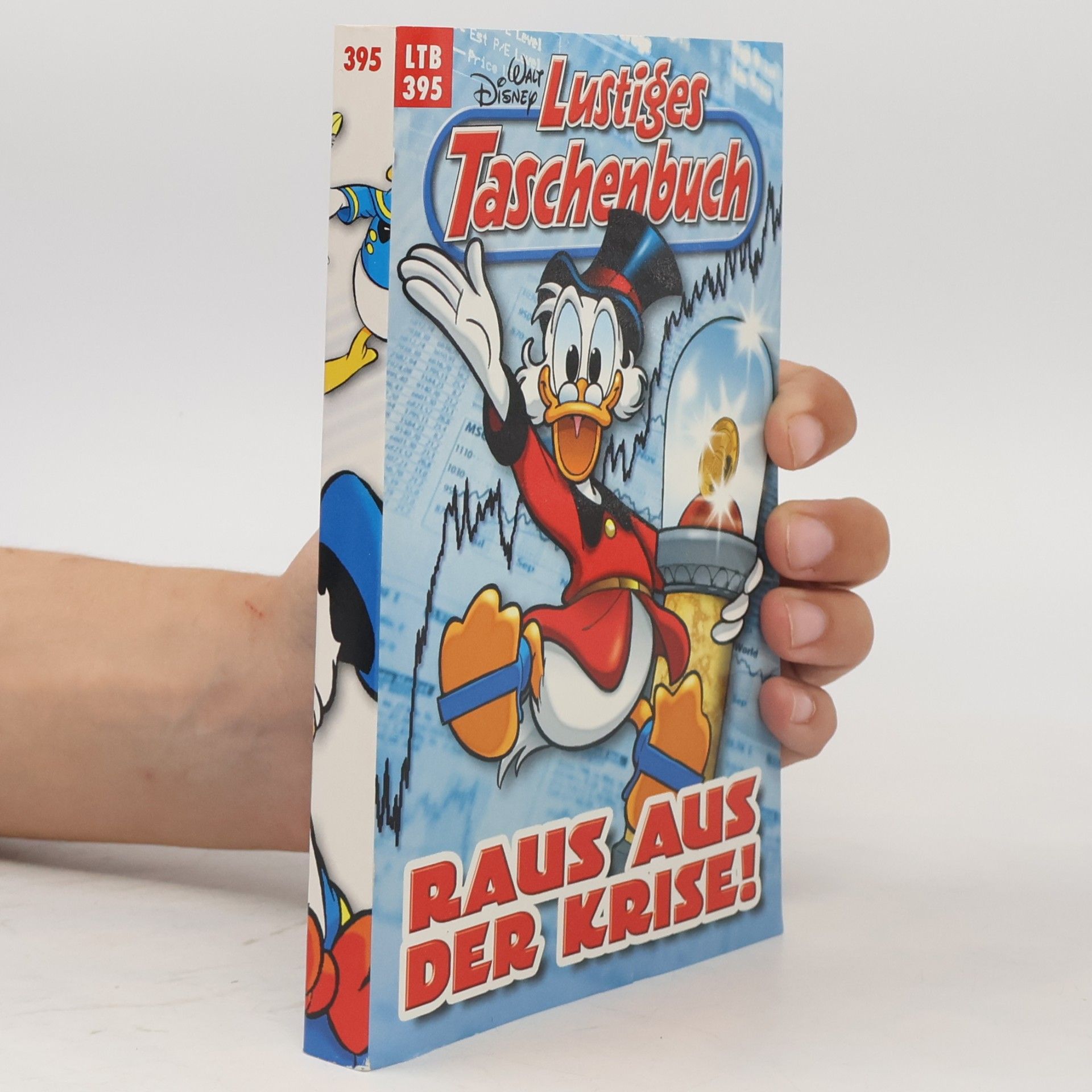 Walt Disney Lustiges Taschenbuch 395. Raus aus der Krise!