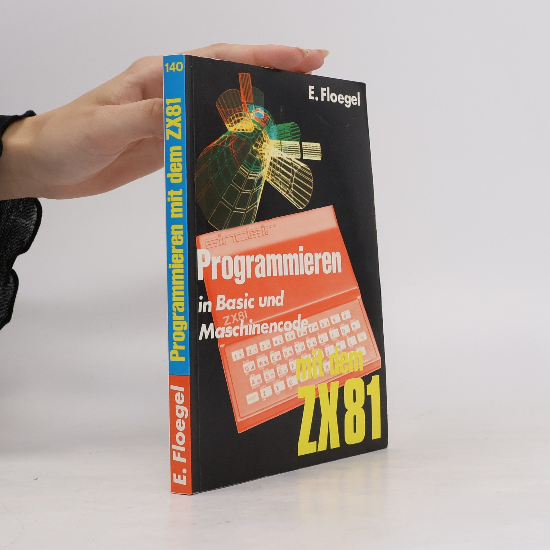 Ekkehard Flögel Programmieren in Basic und Maschinencode mit dem ZX 81