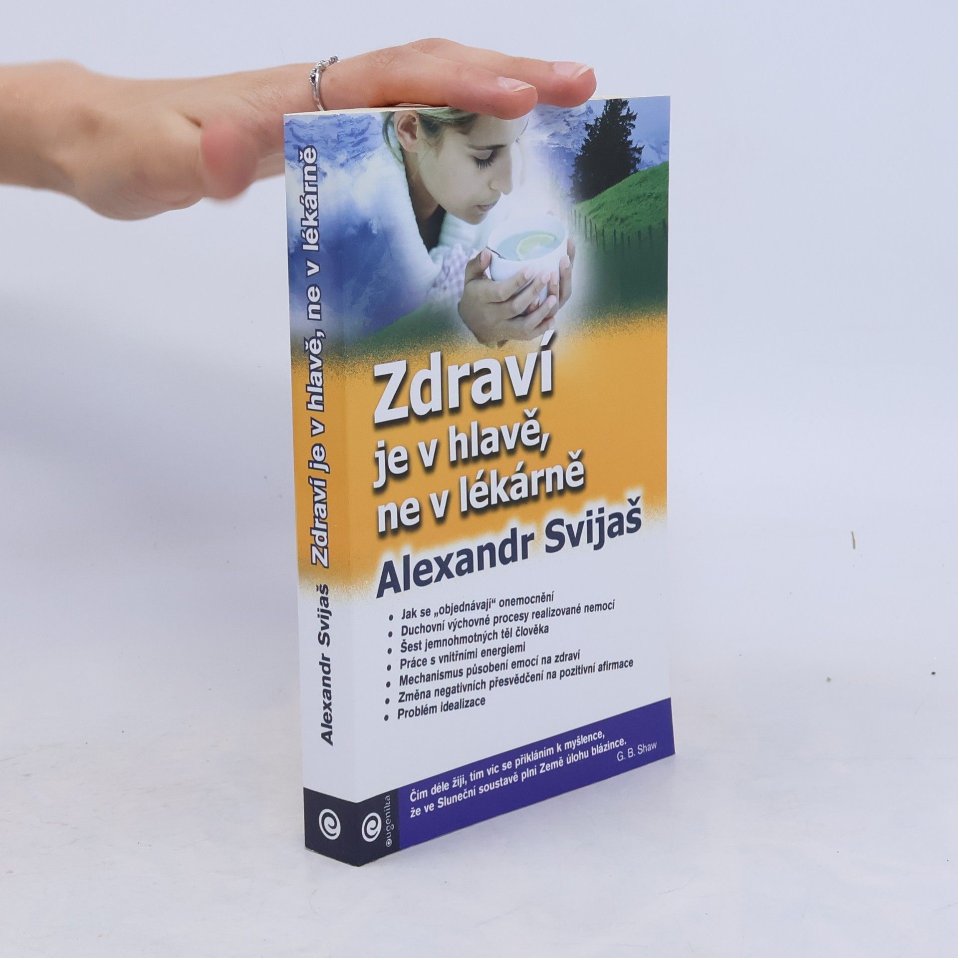 Alexander Svijaš Zdraví je v hlavě, ne v lékárně