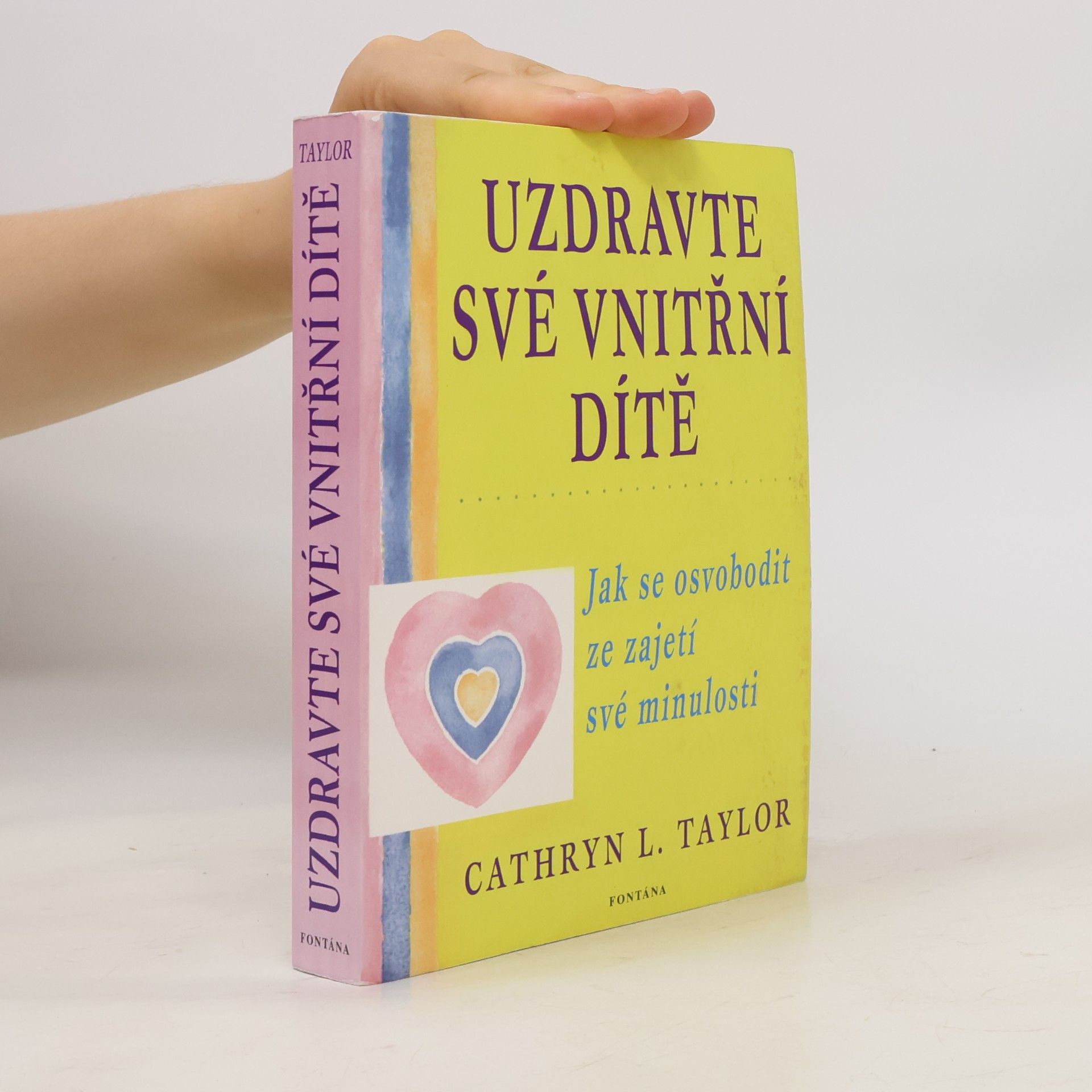 Cathryn L. Taylor Uzdravte své vnitřní dítě