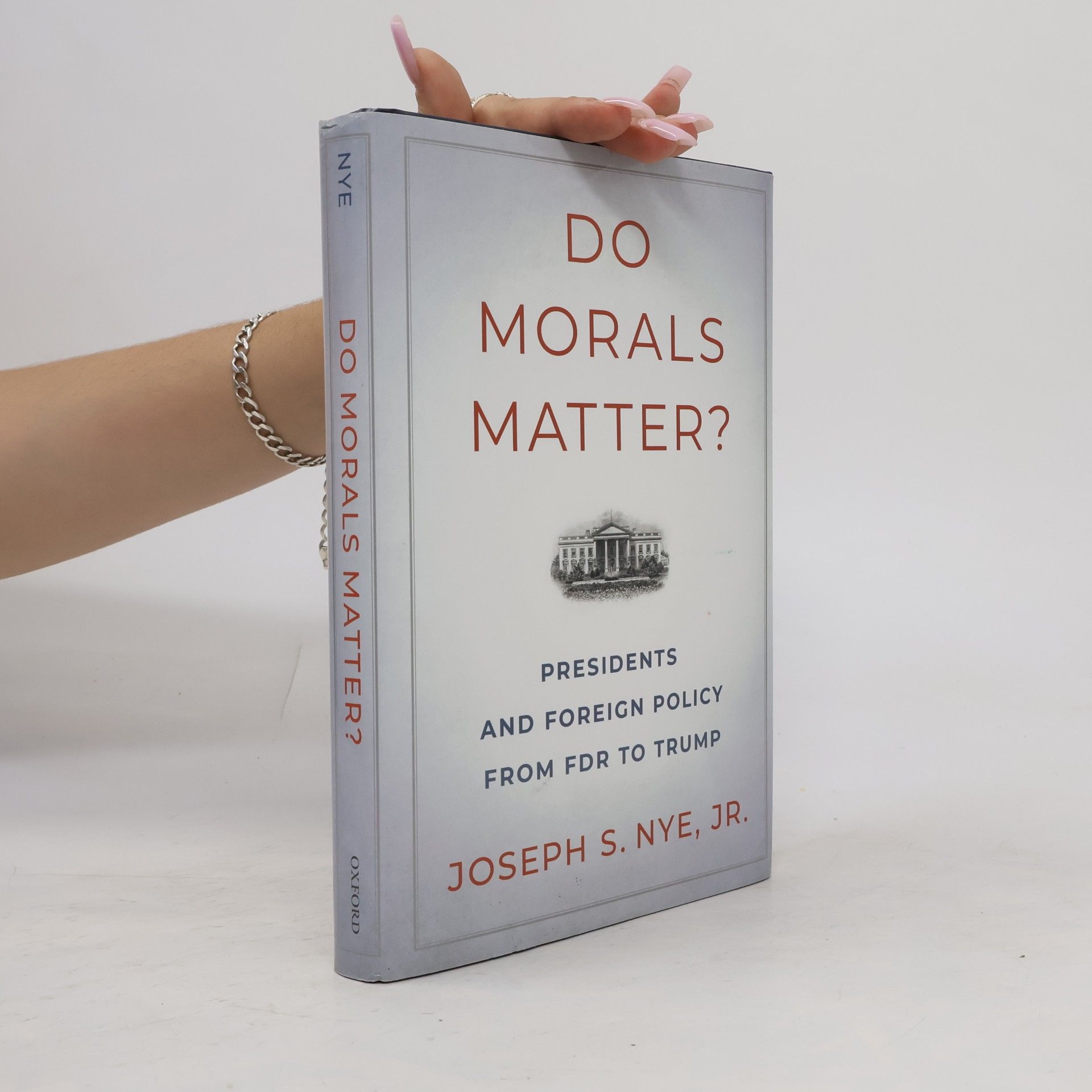 Joseph S. Nye Do Morals Matter?