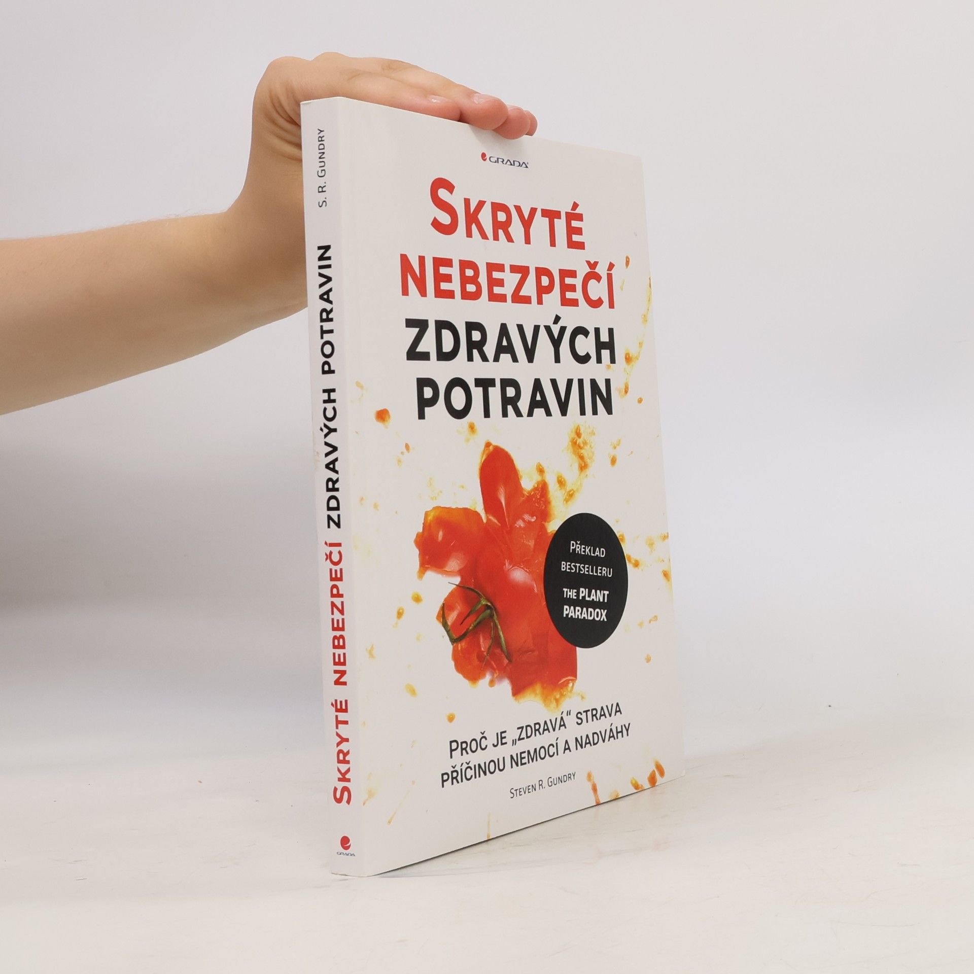 Steven R. Gundry Skryté nebezpečí zdravých potravin