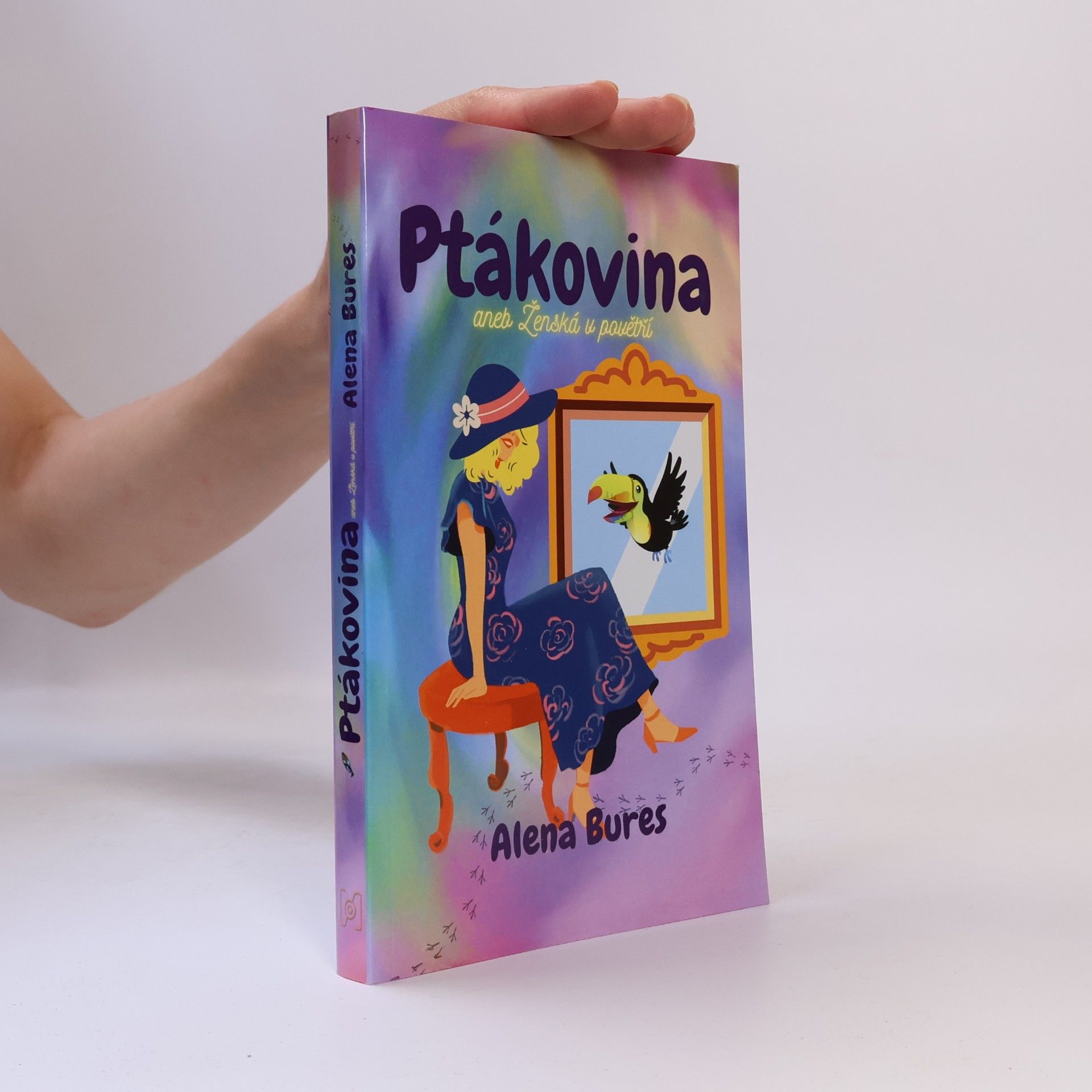 Alena Bures Ptákovina aneb Ženská v povětří