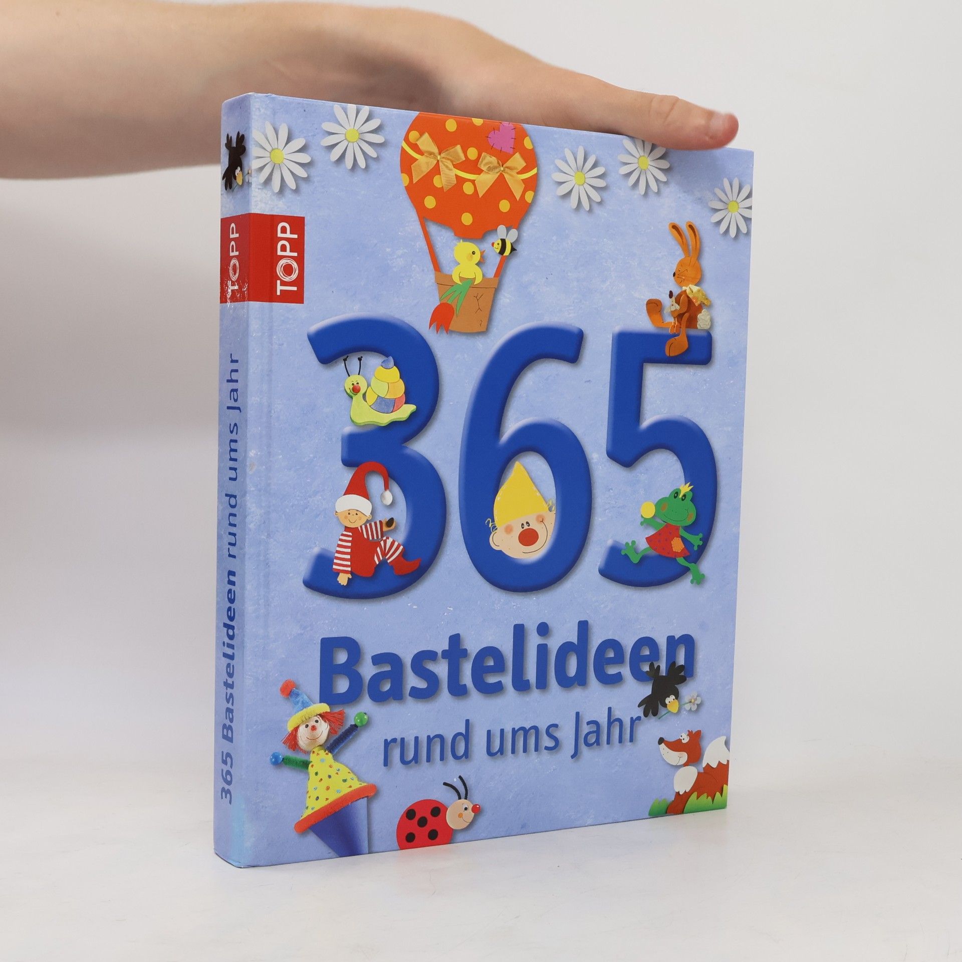 Autorenkollektiv 365 Bastelideen rund ums Jahr