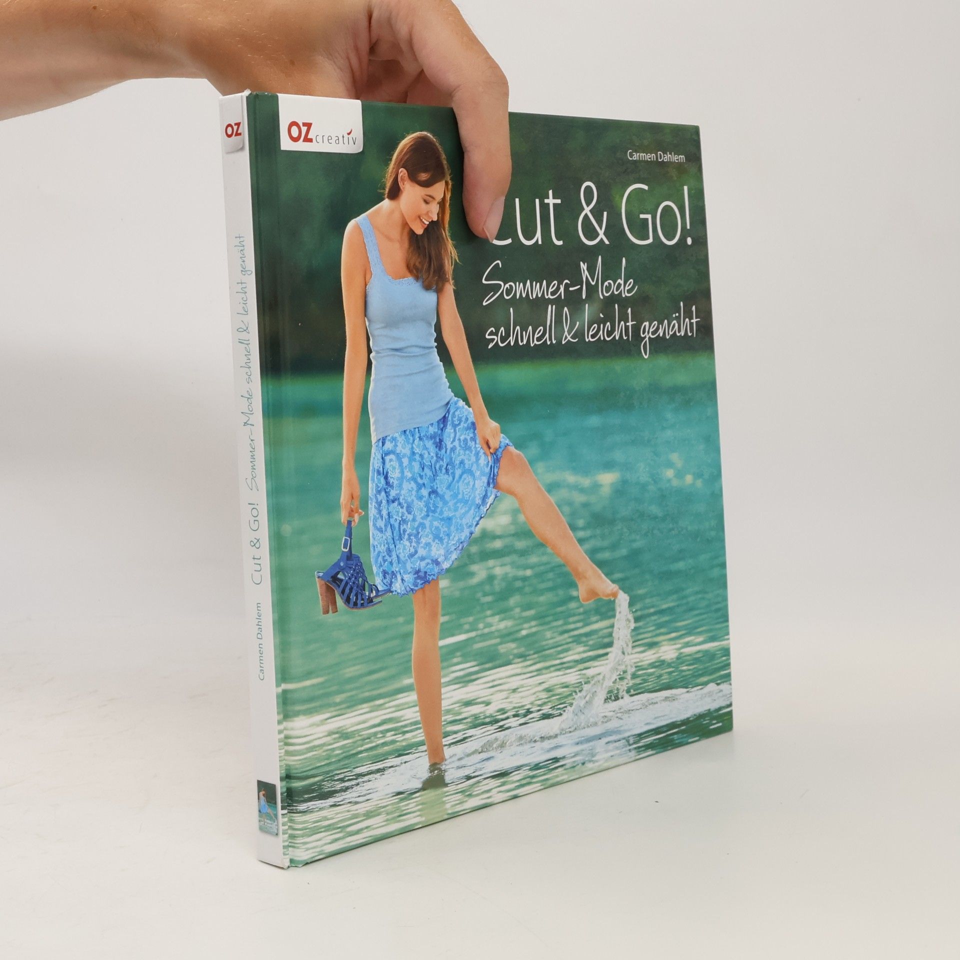 Carmen Dahlem Cut & Go! Sommer-Mode schnell & leicht genäht
