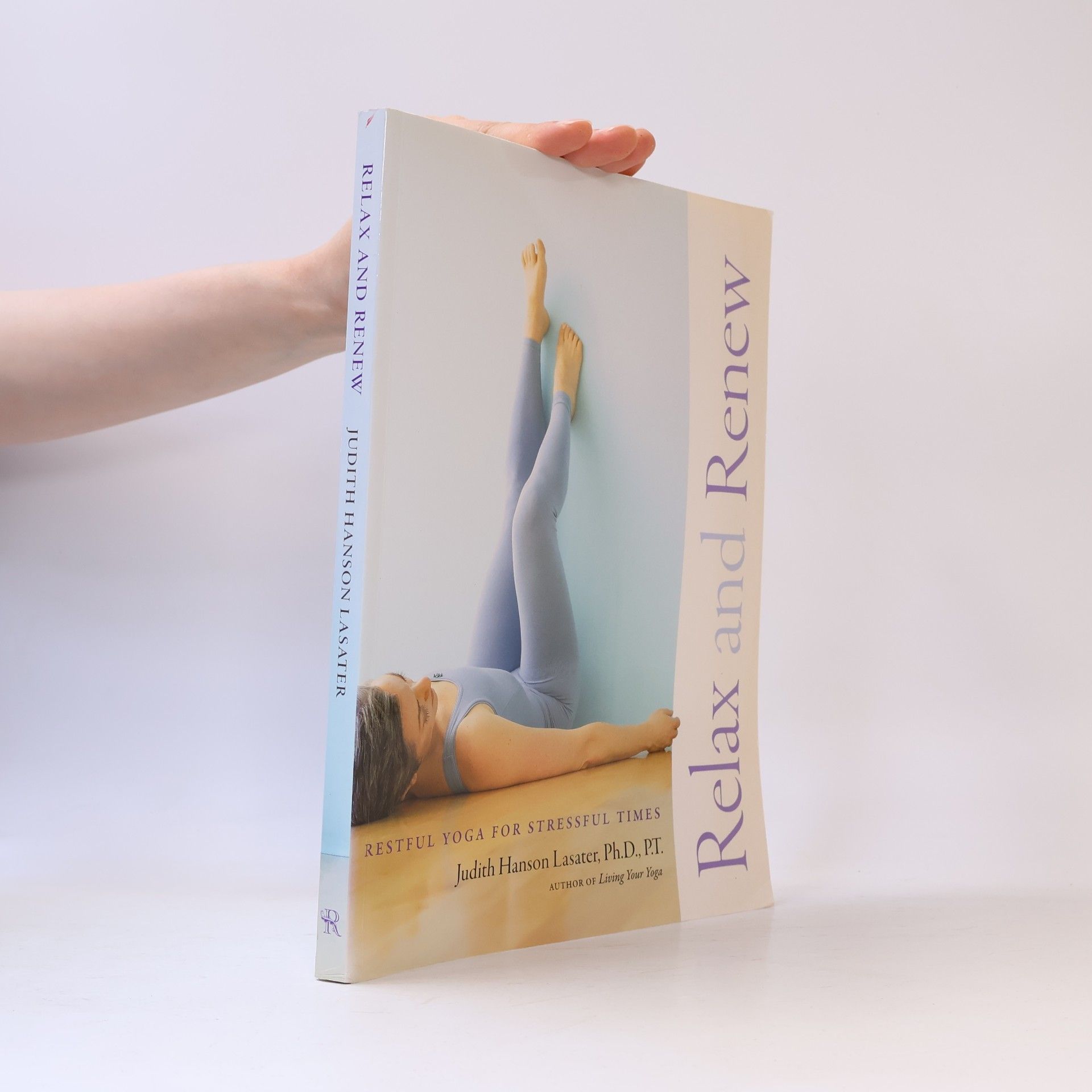 Judith Hanson Lasater Relax and Renew
