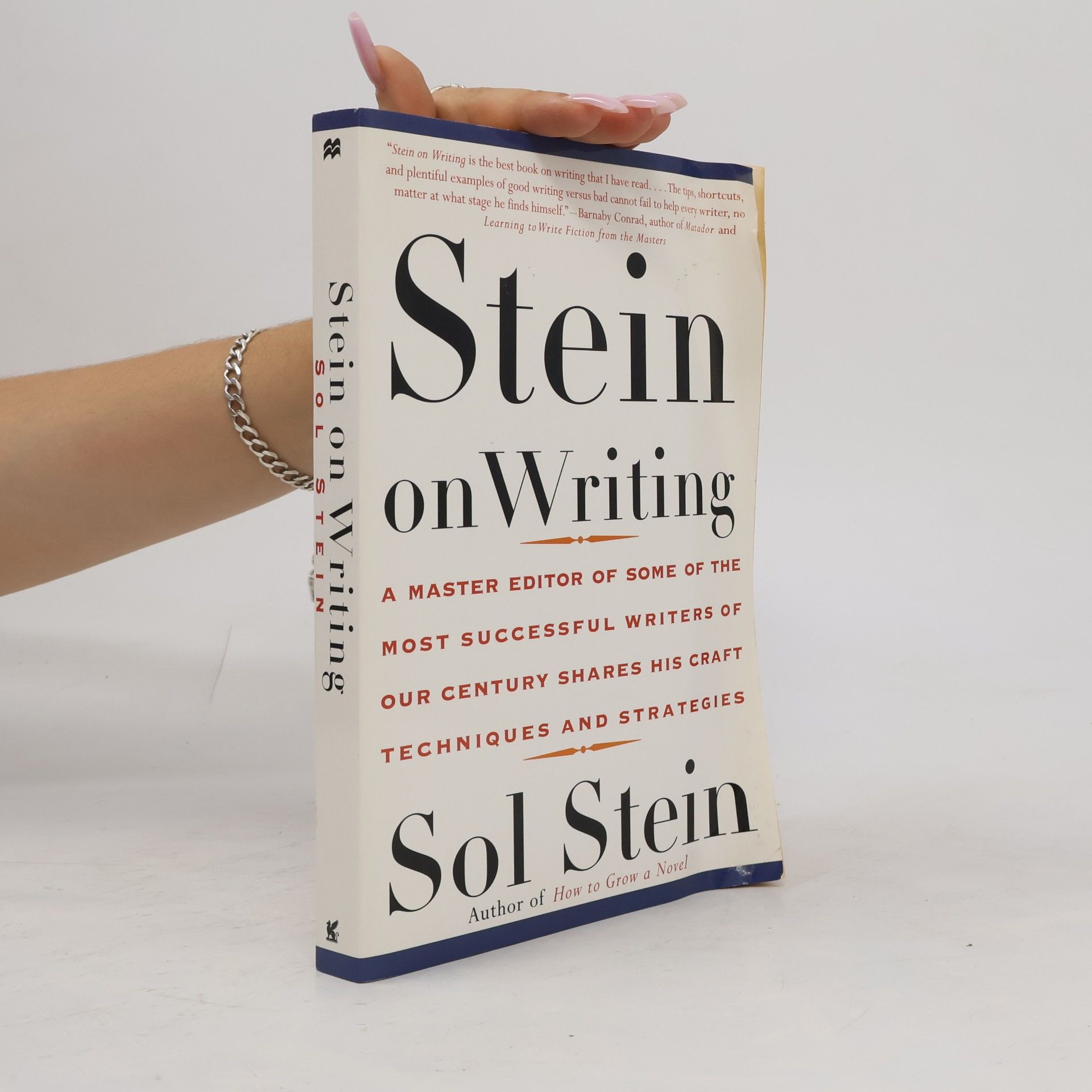 Sol Stein Stein on Writing: A Master Editor of Some of the Most Successful Writers of Our Century Shares His Craft Techniques and Strategi