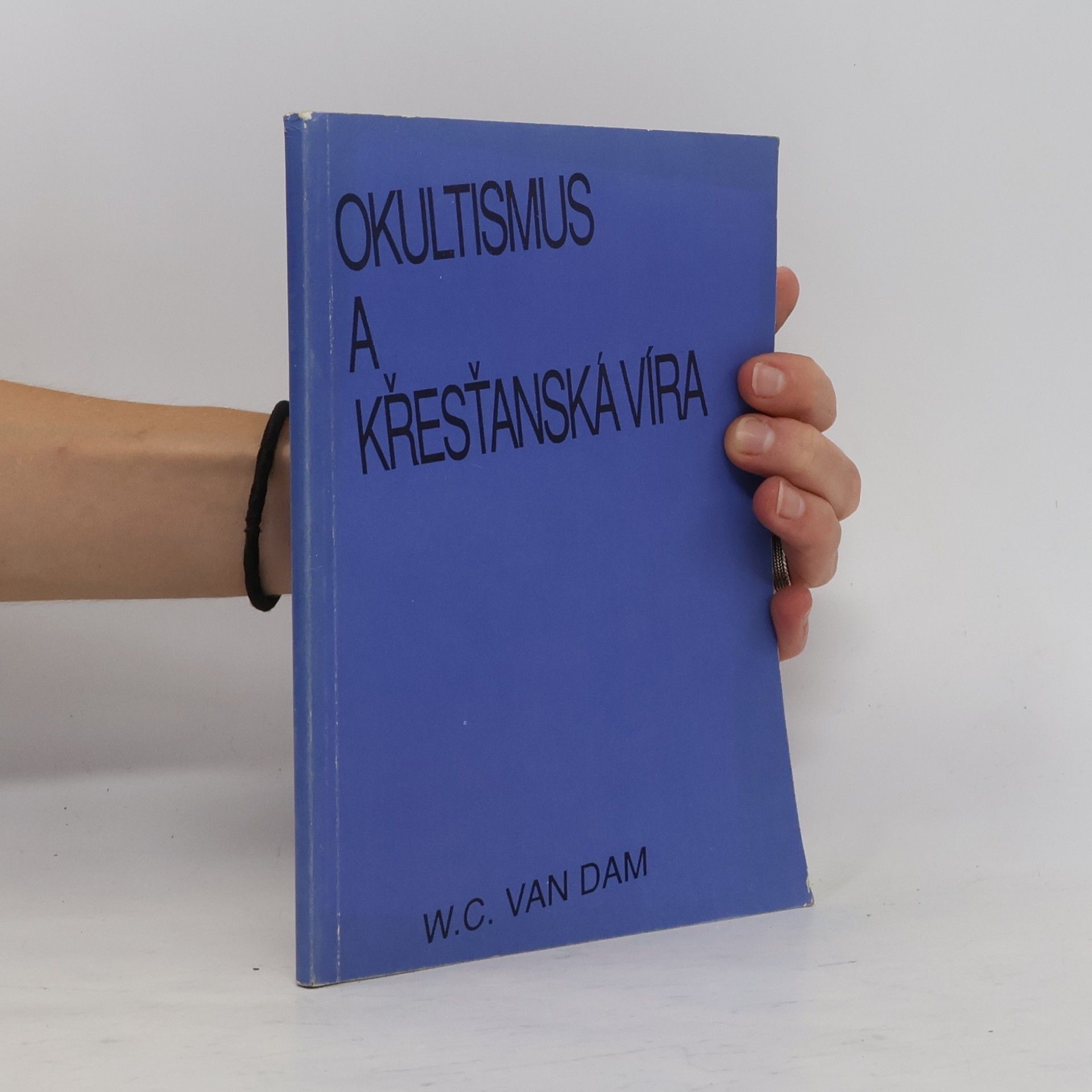 W. C. van Dam Okultismus a křesťanská víra