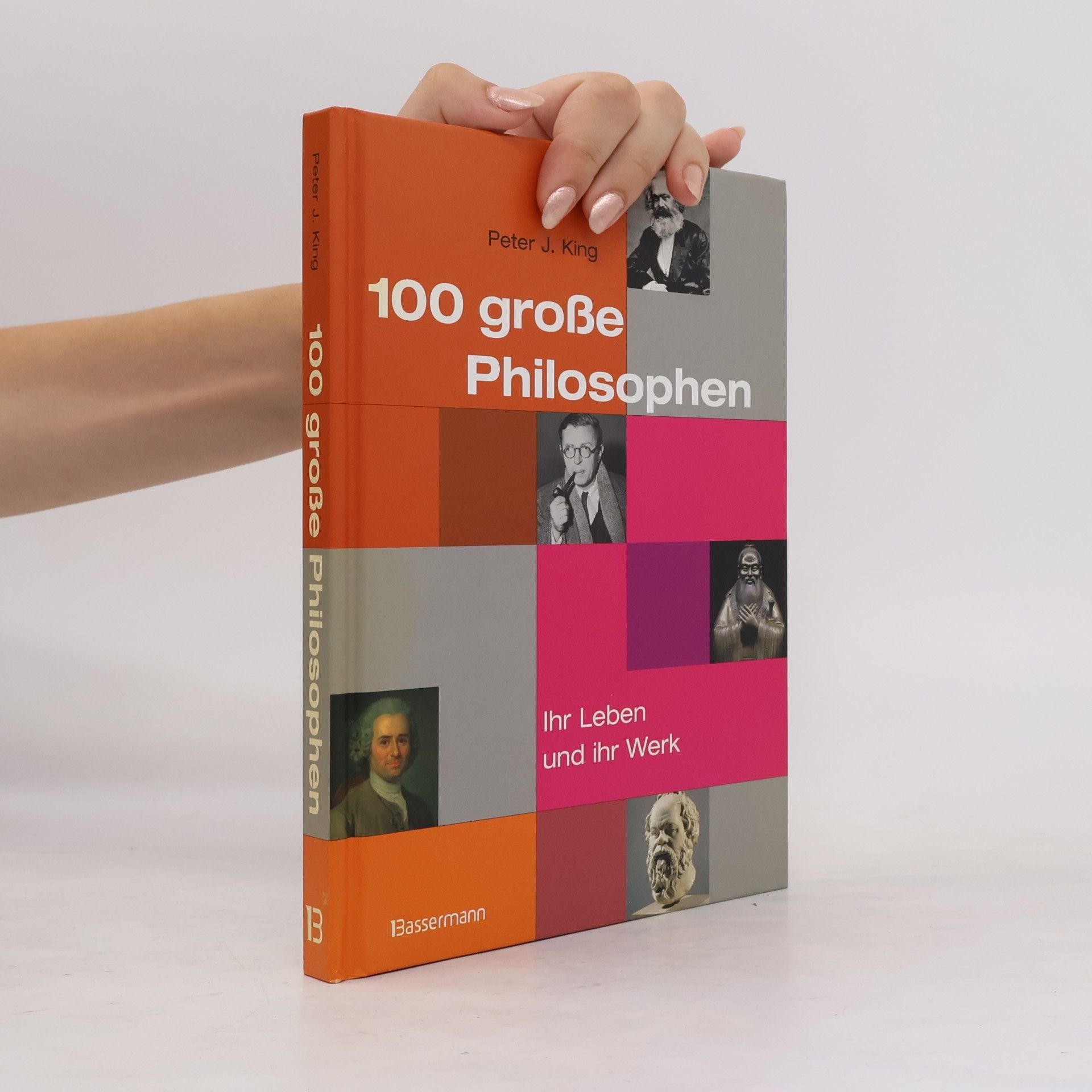 Peter J. King 100 große Philosophen