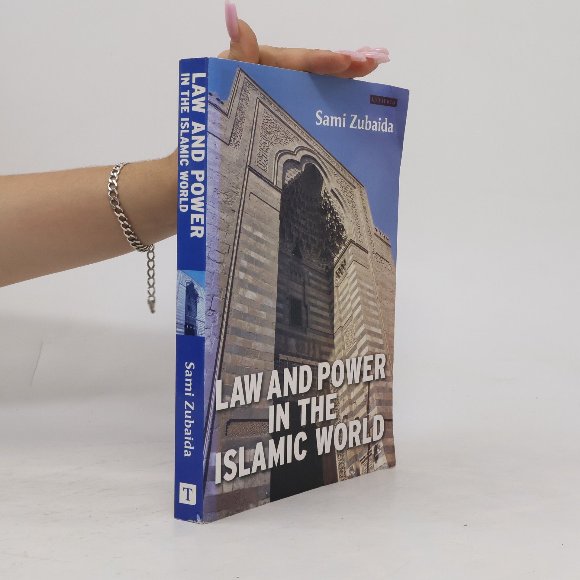 Sami Zubaida Law and Power in the Islamic World