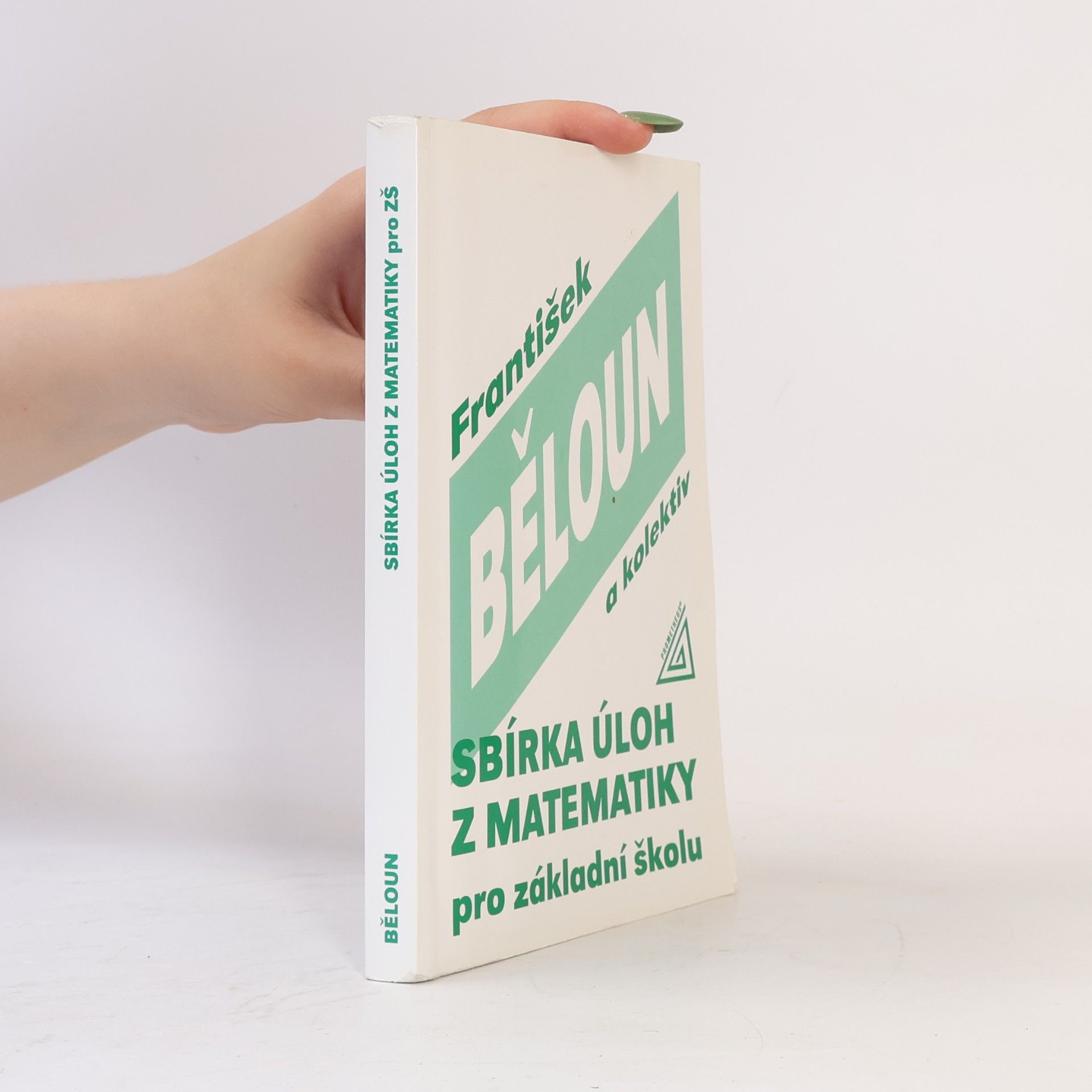 František Běloun Sbírka úloh z matematiky pro základní školu