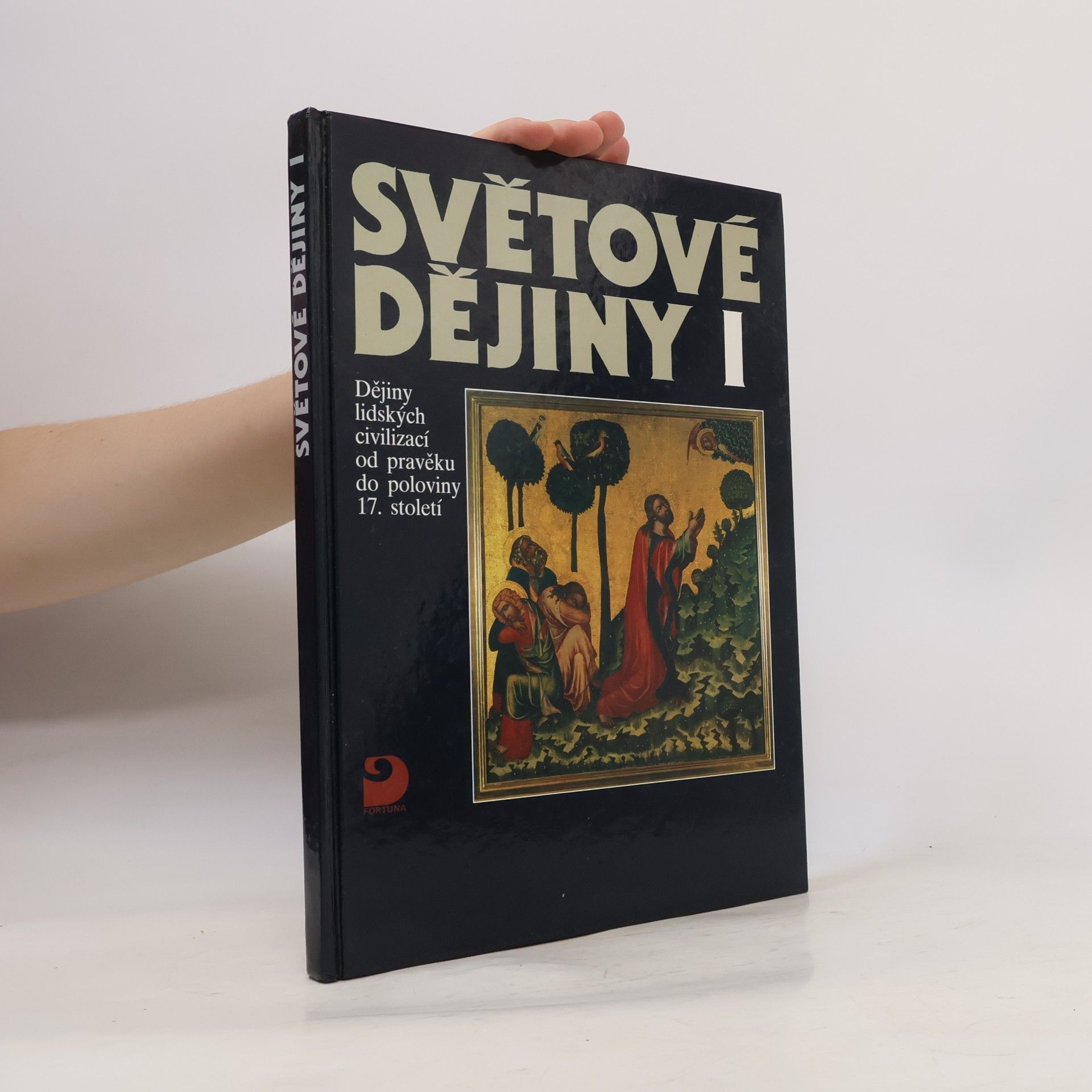 Jaroslav Pátek Světové dějiny I. Dějiny lidských civilizací od pravěku do poloviny 17. století