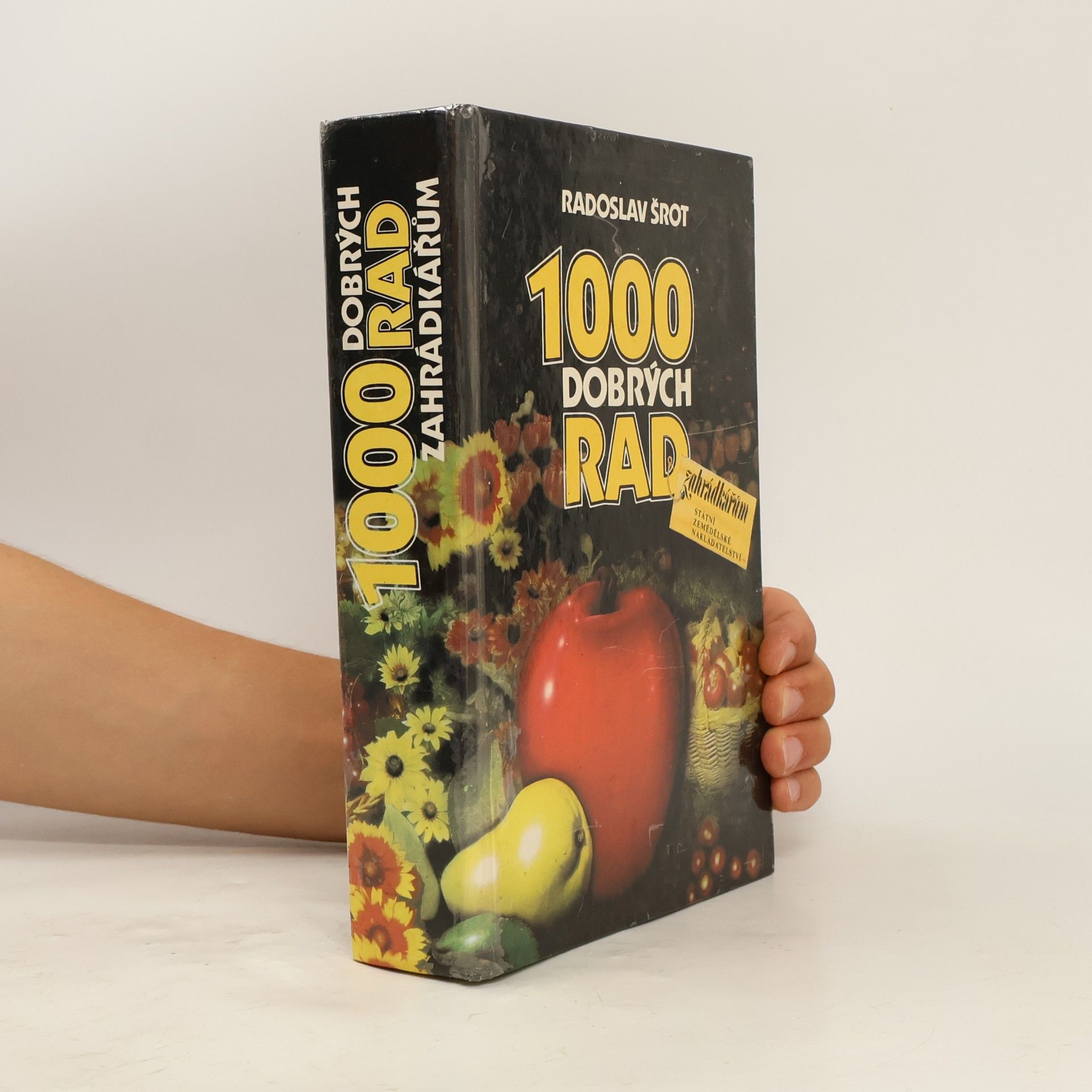 Radoslav Šrot 1000 dobrých rad zahrádkářům