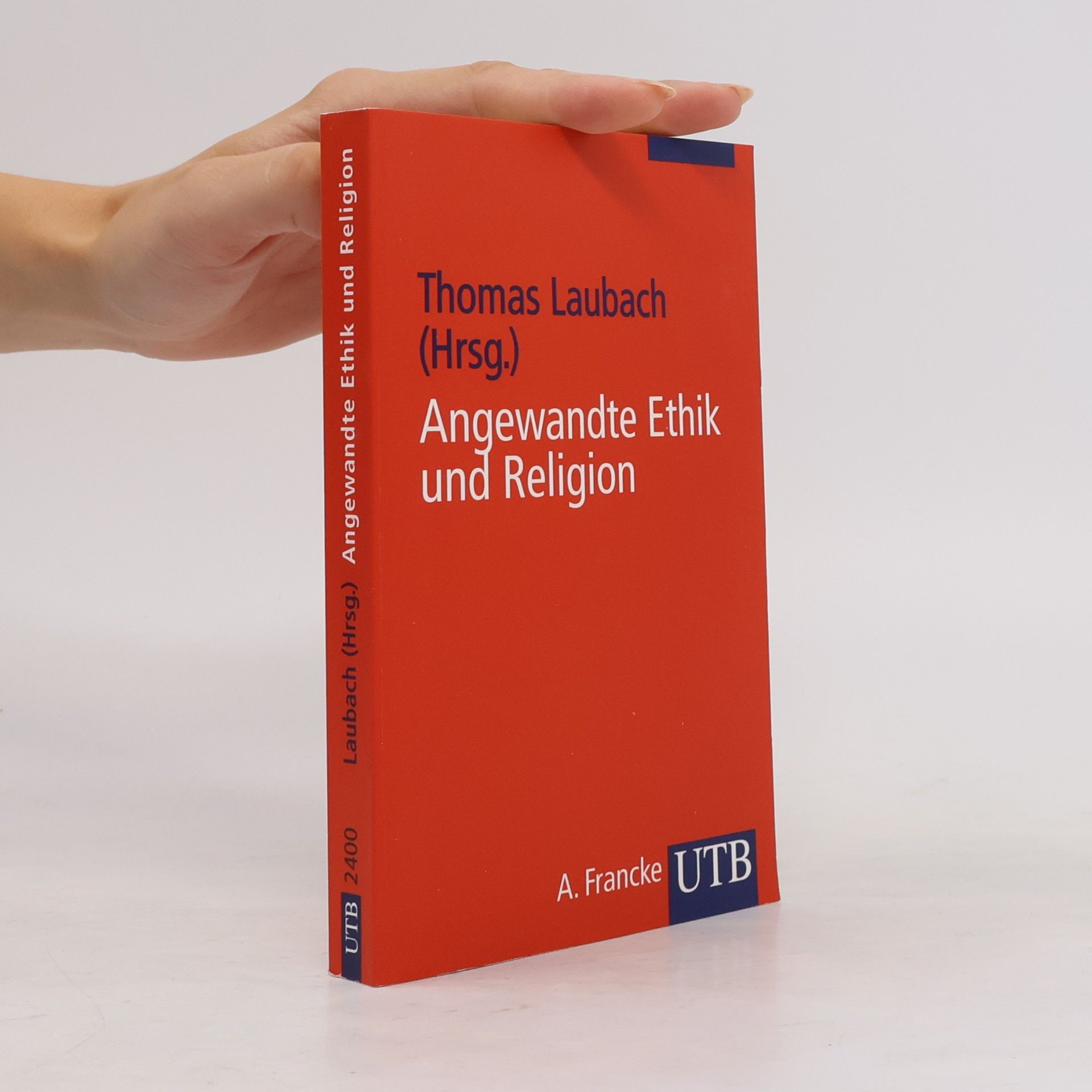 Thomas Laubach UTB - 2400: Angewandte Ethik und Religion