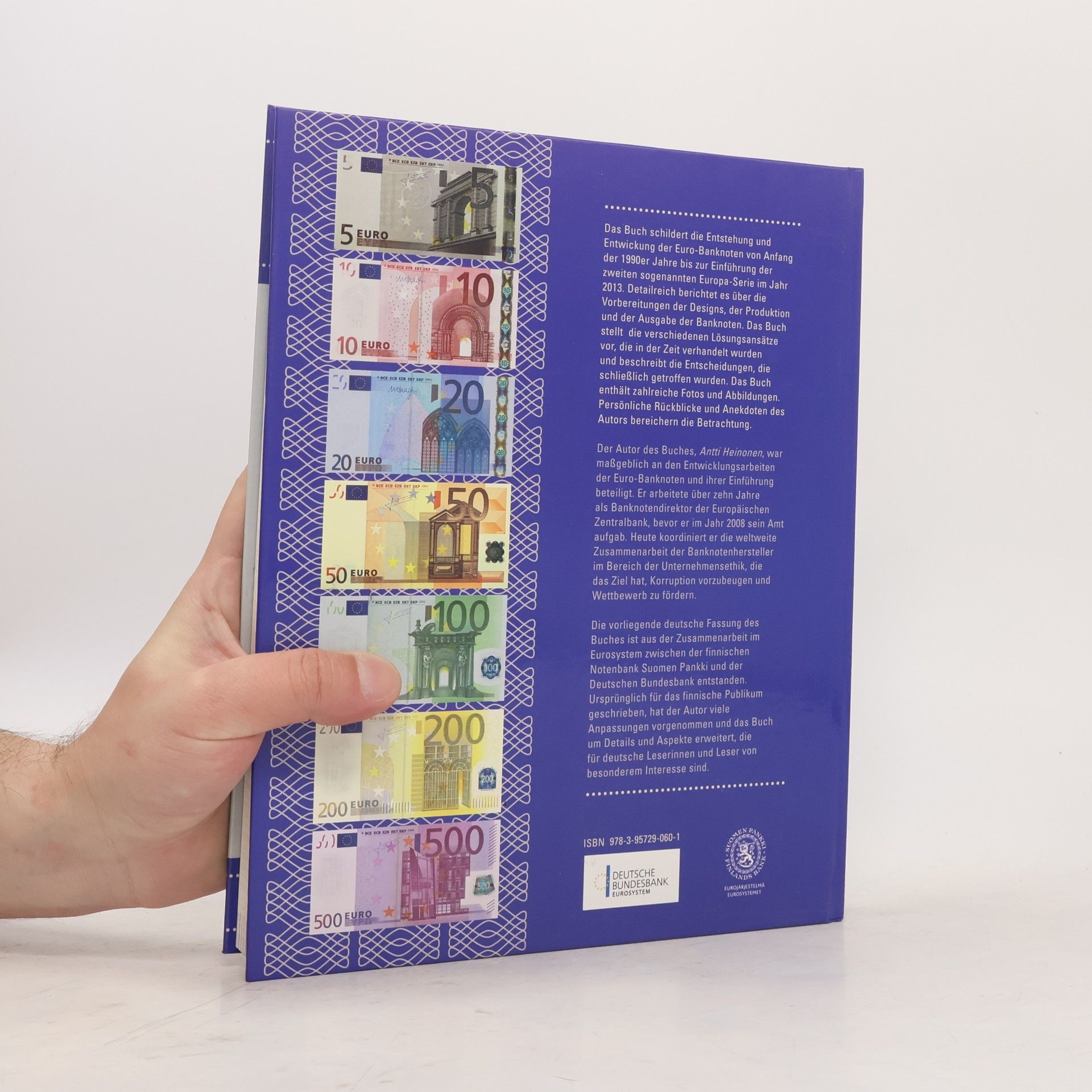 Antti Heinonen Die ersten Euros Entstehung, Einführung und das erste Jahrzehnt der Euro-Banknotenserie