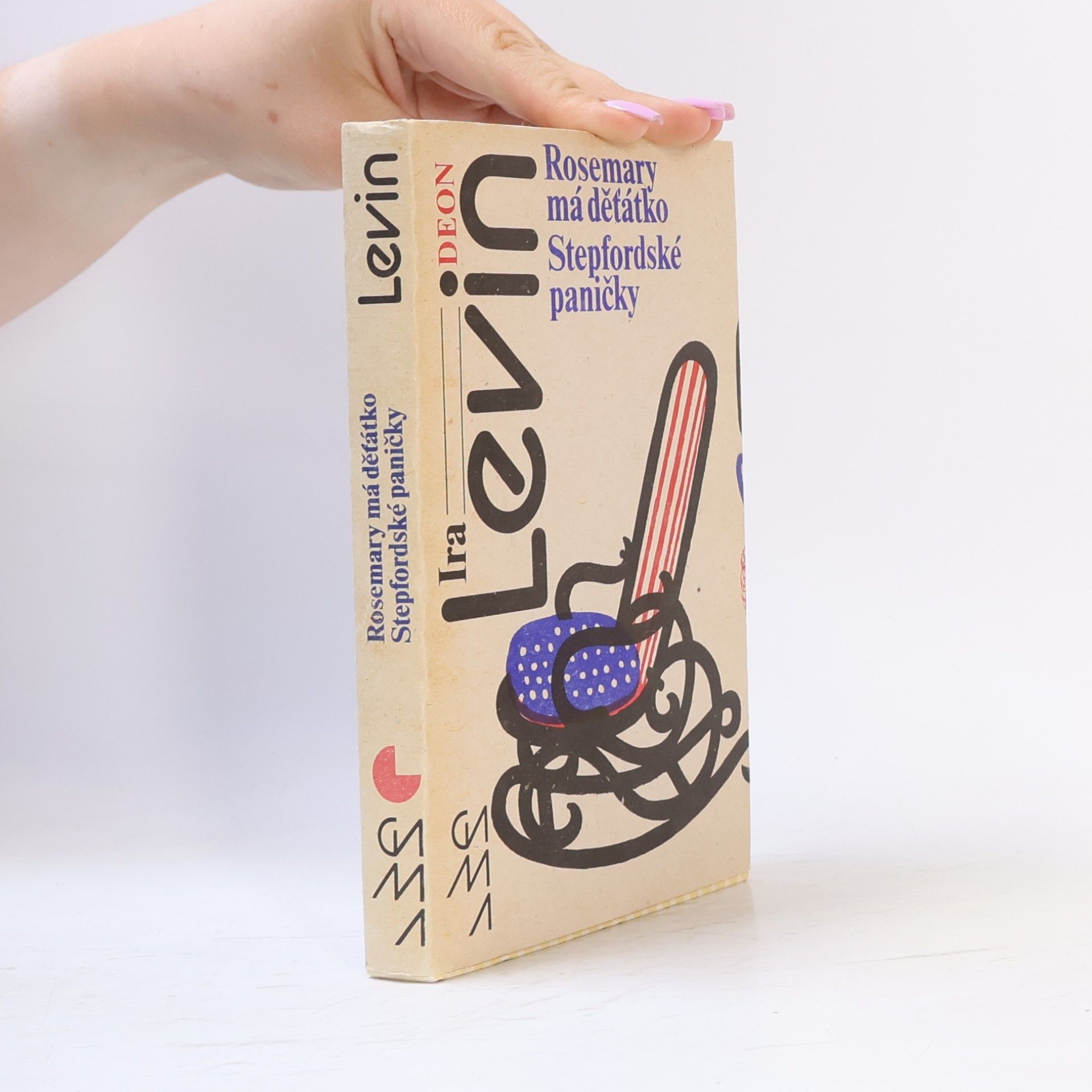 Ira Levin Rosemary má děťátko. Stepfordské paničky