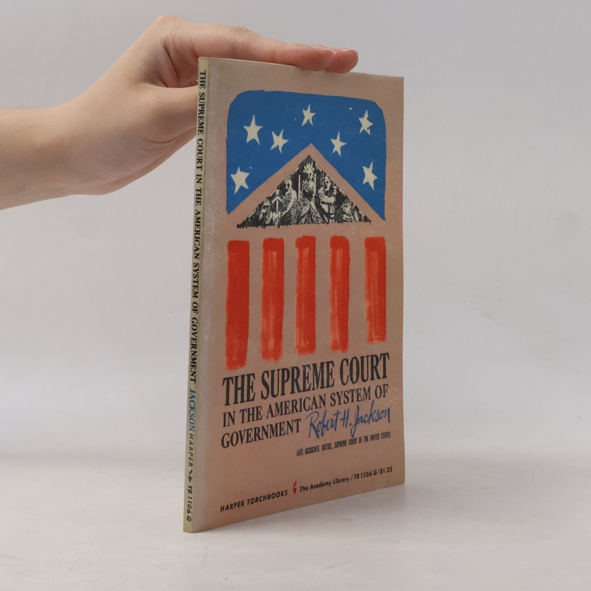 William Eldred Jackson The Supreme Court In The American System Of Government