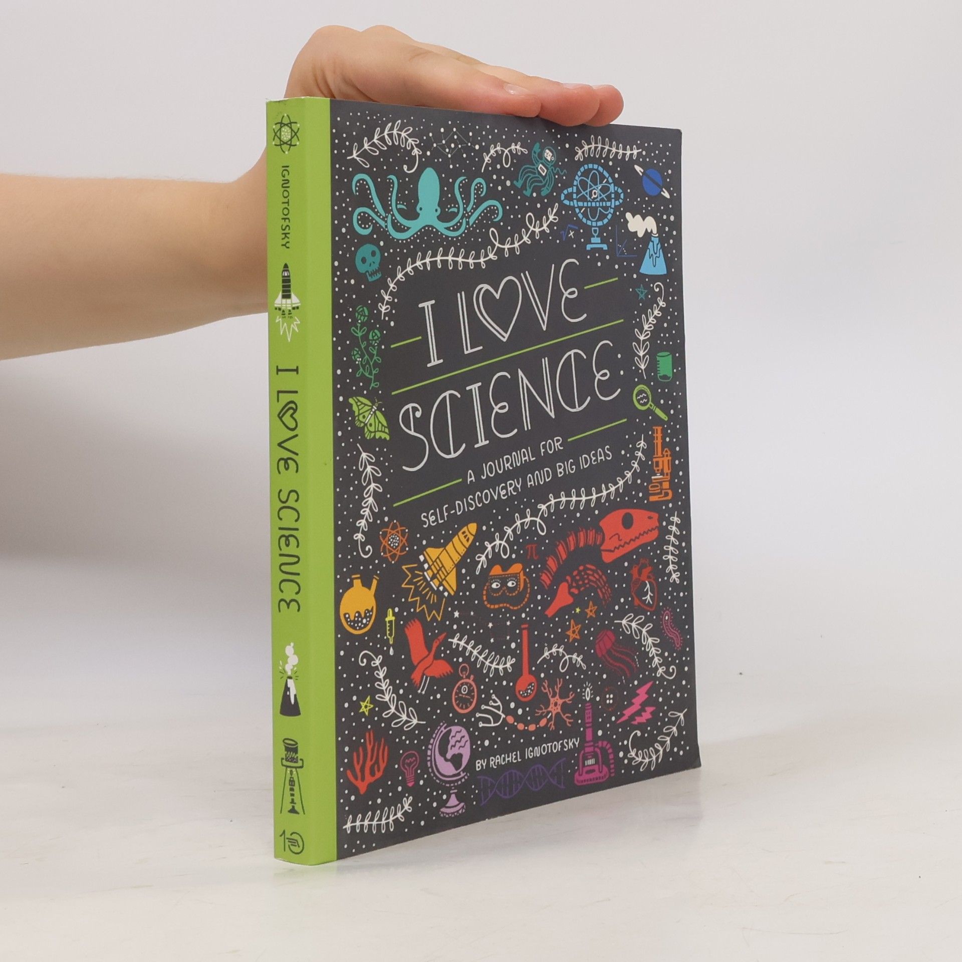 Rachel Ignotofsky I Love Science: A Journal for Self-Discovery and Big Ideas