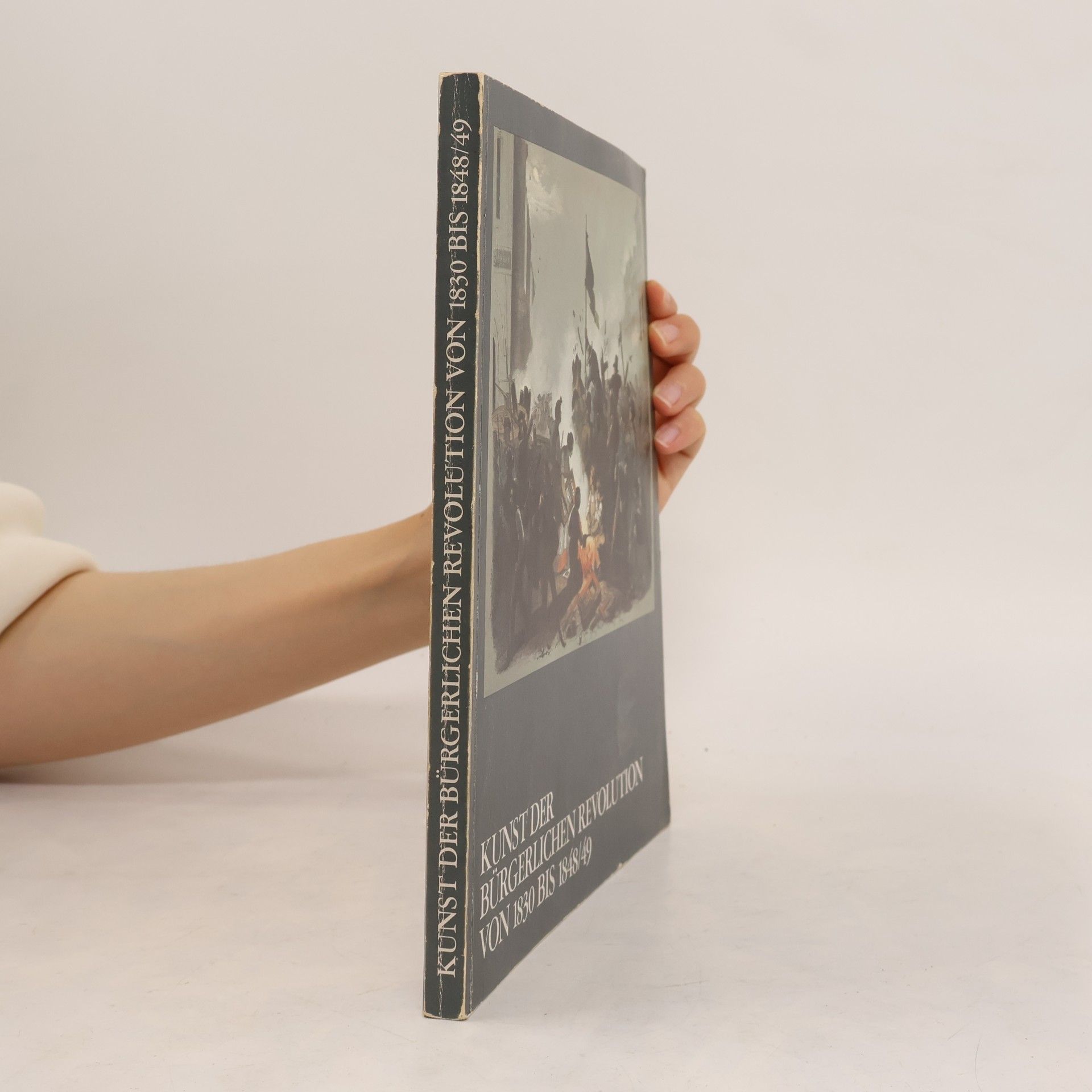 Various authors Kunst der bürgerlichen Revolution von 1830 bis 1848/49