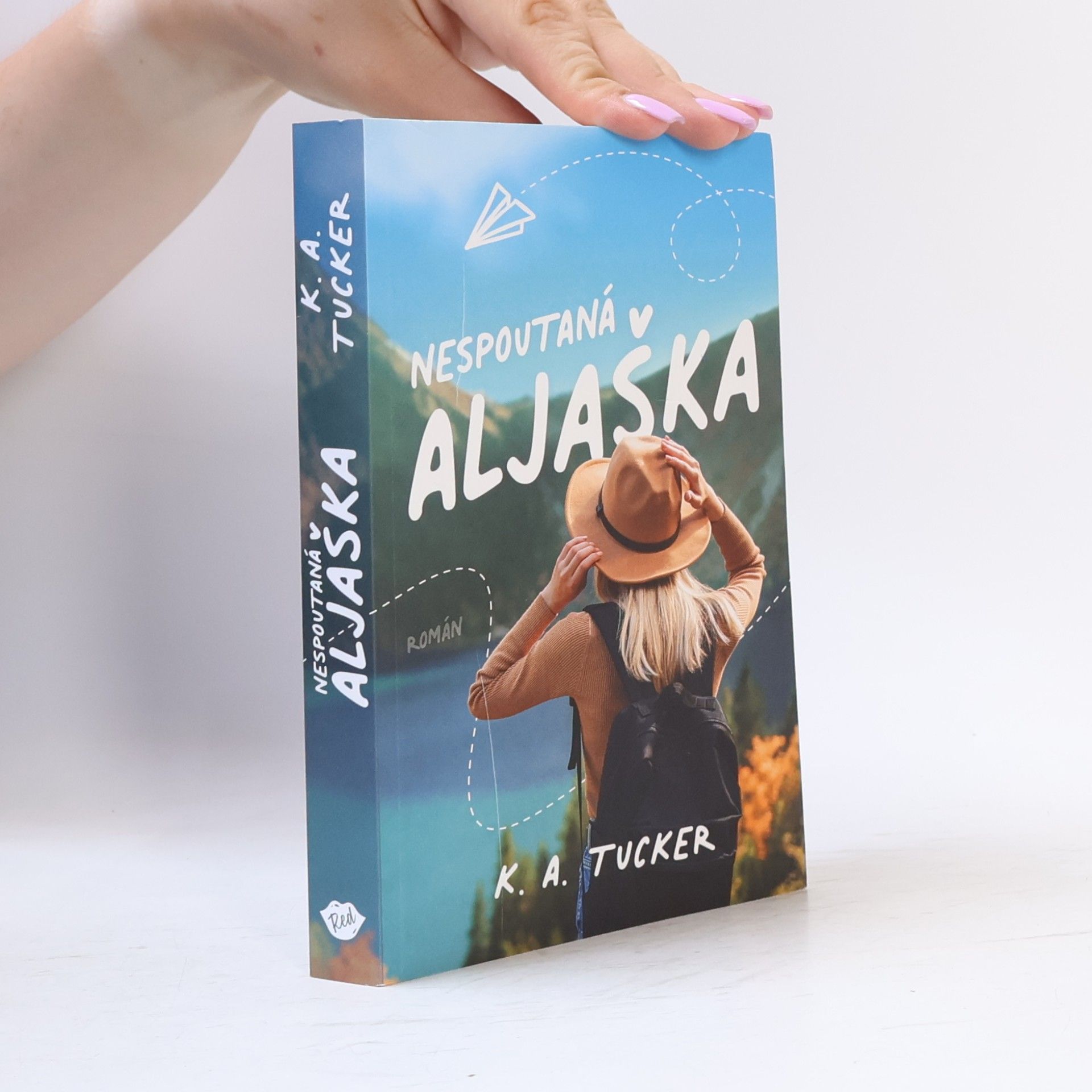 K. A. Tucker Nespoutaná Aljaška